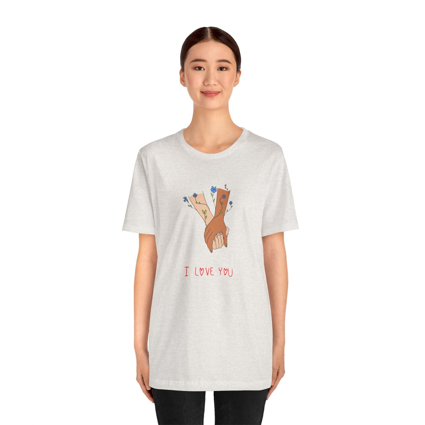Holding Hands, I Love You - Unisex Jersey Short Sleeve Tee - 11406