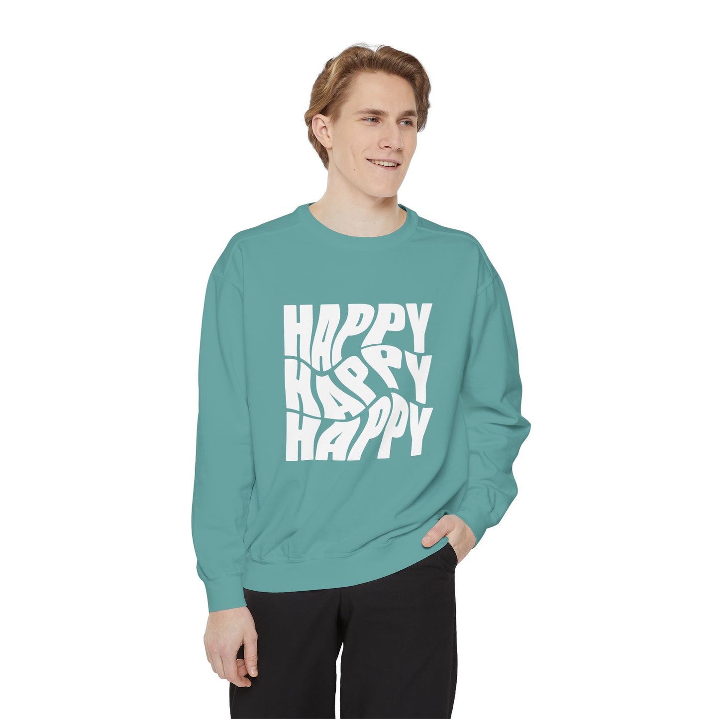 Happy Happy Happy - Unisex Garment-Dyed Sweatshirt - 11203