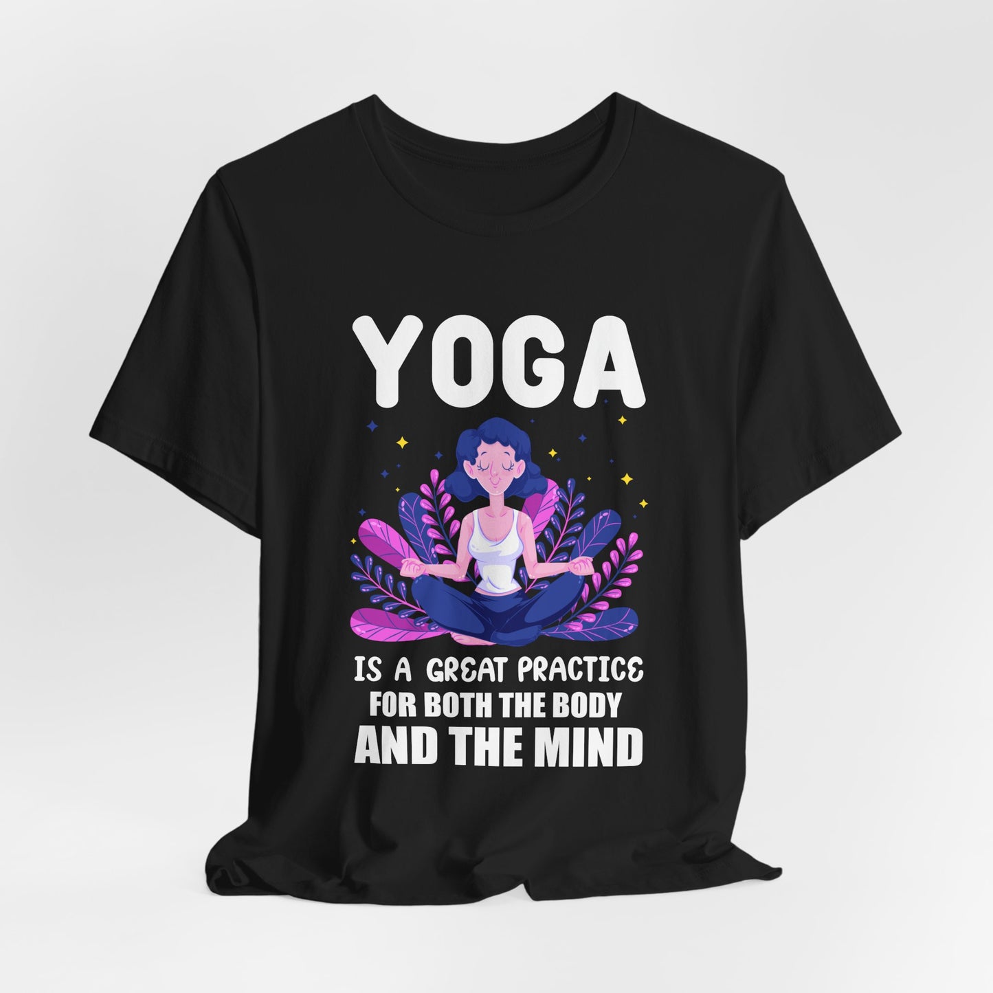Yoga Is A Great Practice For Both The Body & The Mind - Unisex Jersey Short Sleeve Tee - 12155