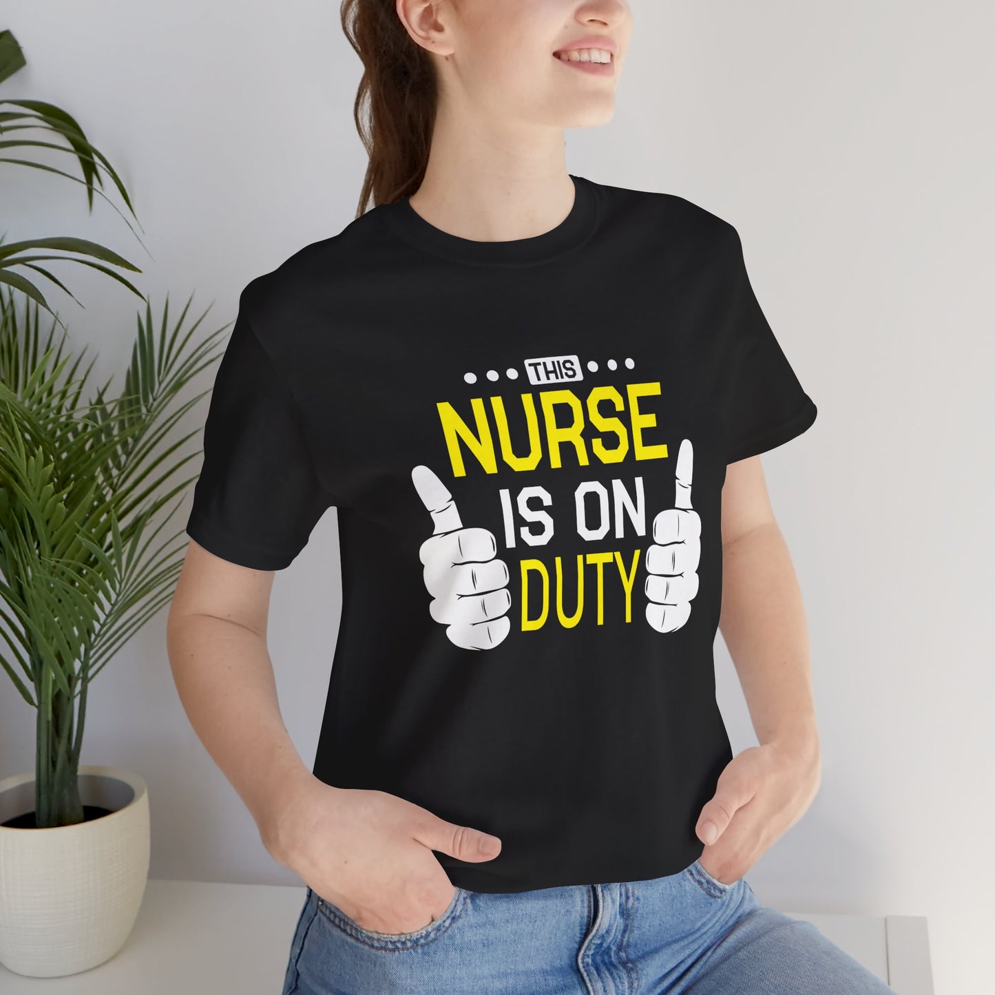 This Nurse Is On Duty - Unisex Jersey Short Sleeve Tee - 13283