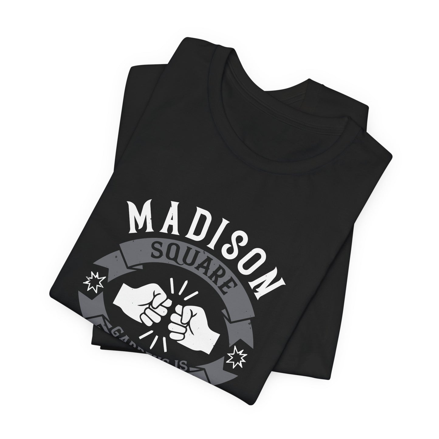 Madison Square Garden Is the Mecca of Boxing - Unisex Jersey Short Sleeve Tee - 11722