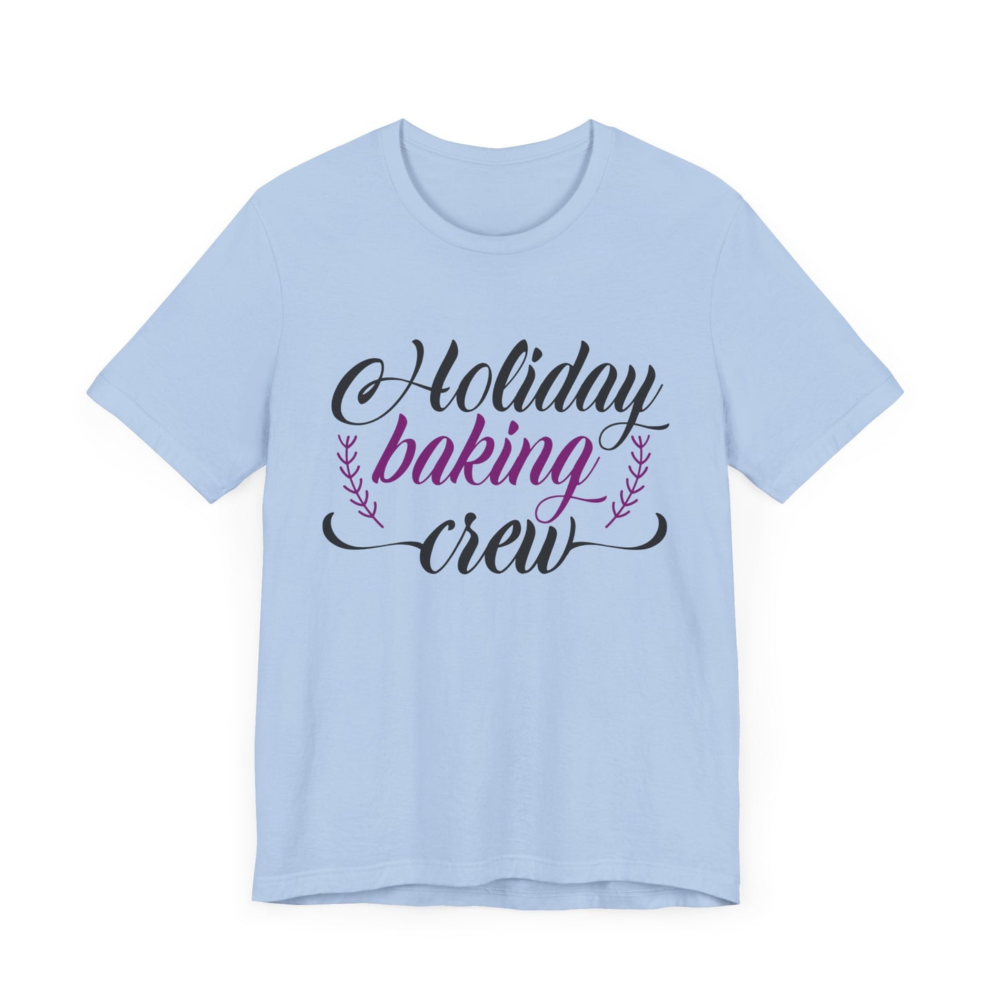 Christmas: Holiday Baking Crew - Unisex Jersey Short Sleeve Tee