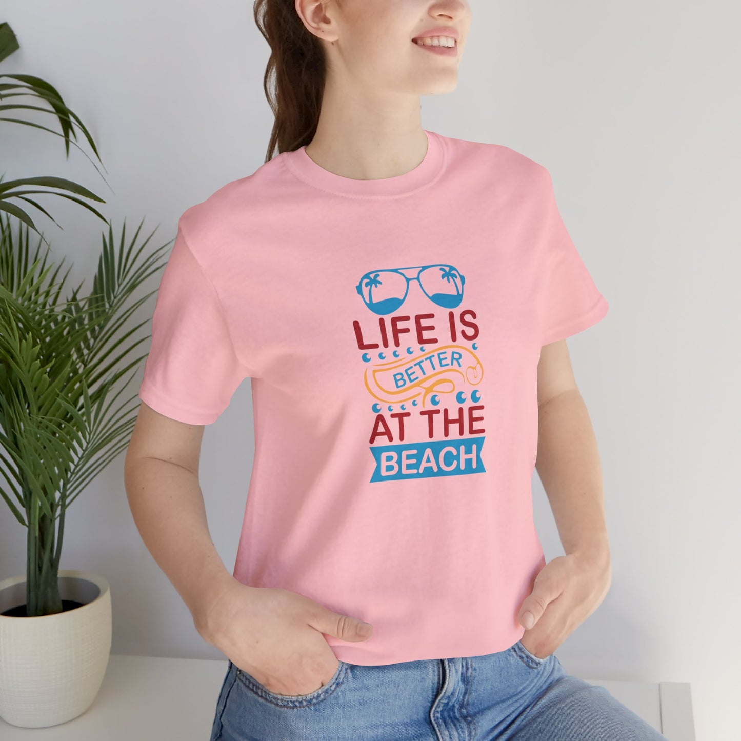 Summer: Life Is Better At The Beach - Unisex Jersey Short Sleeve Tee