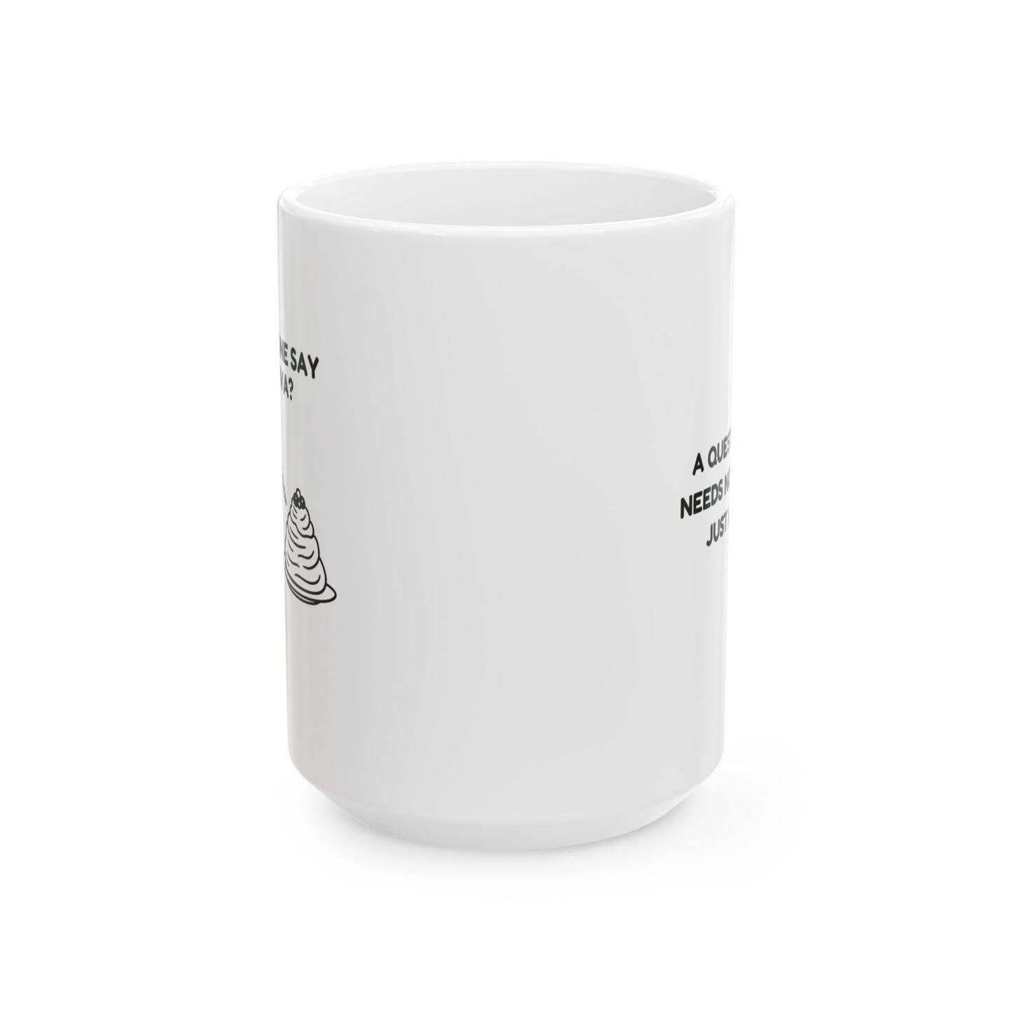 “Did someone say pavlova?”  (A question that needs no answer—just action.) Ceramic Mug - 13968