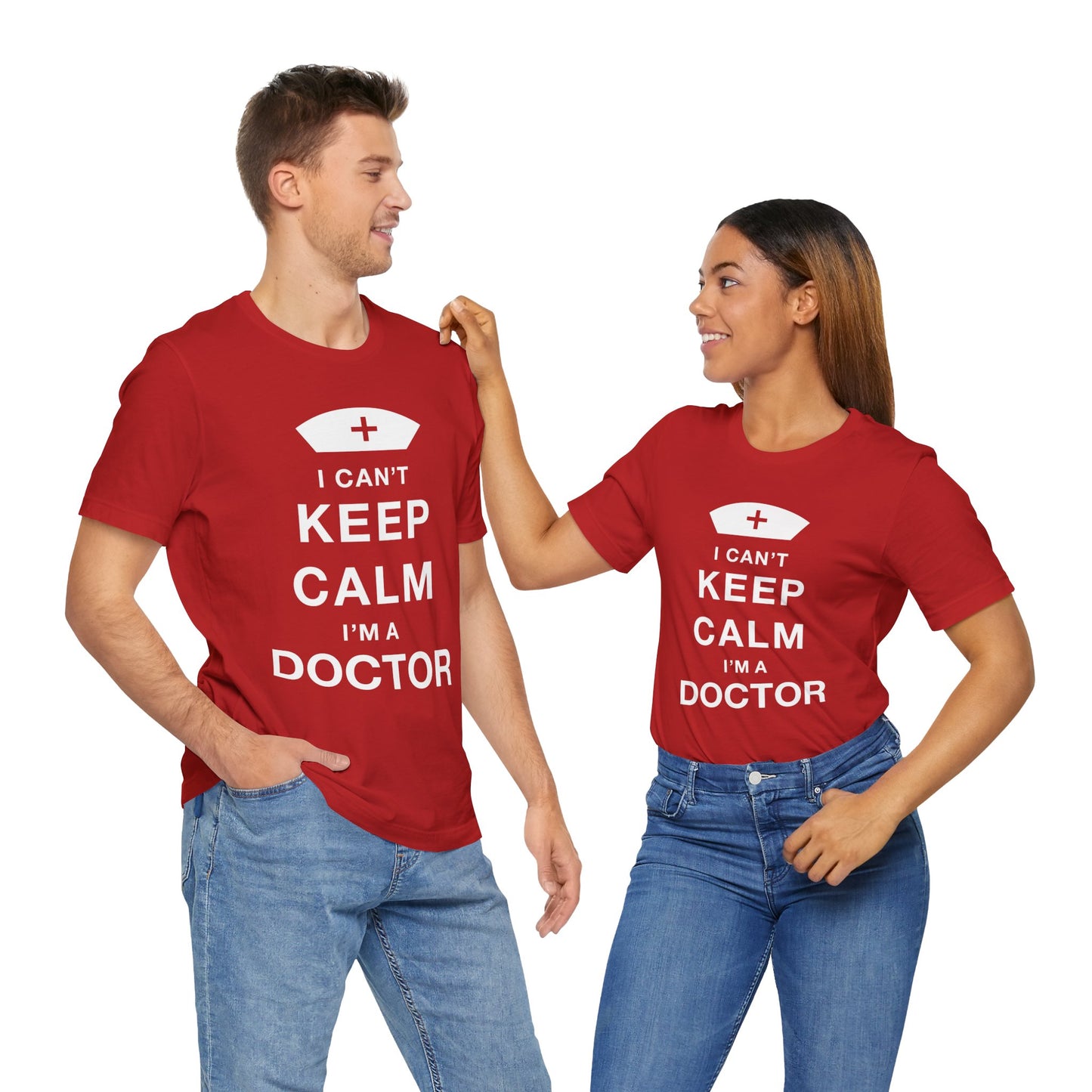 I Can't Keep Calm, I Am A Doctor - Unisex Jersey Short Sleeve Tee - 13798