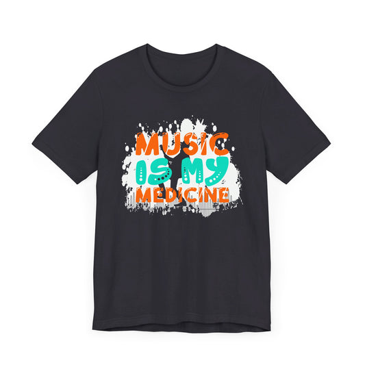 Music Is My Medicine - Unisex Jersey Short Sleeve Tee