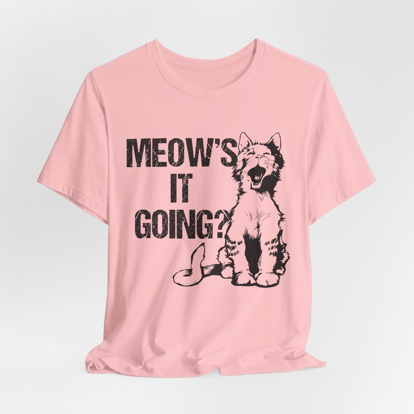 Meow's It Going? - Unisex Jersey Short Sleeve Tee