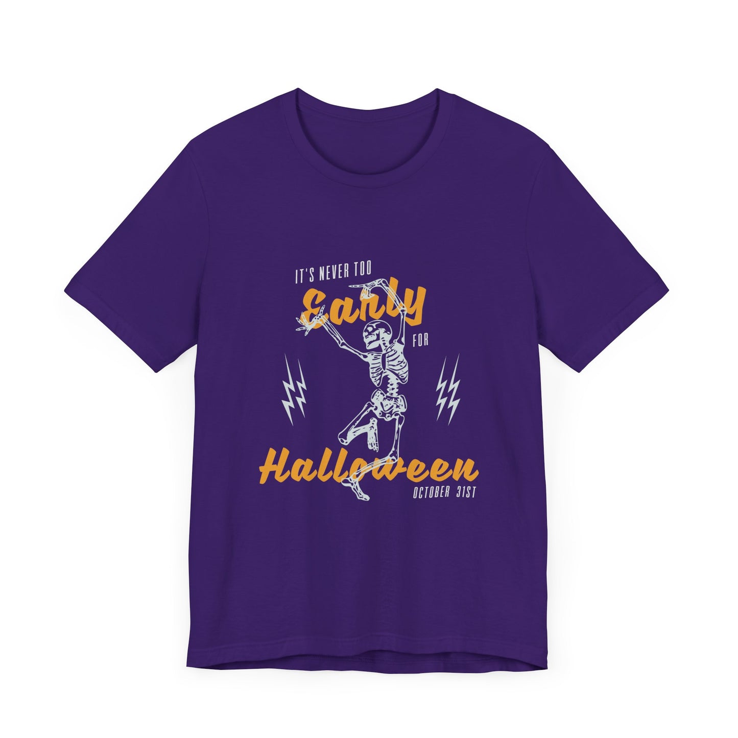 It's Never Too Early For Halloween - Unisex Jersey Short Sleeve Tee