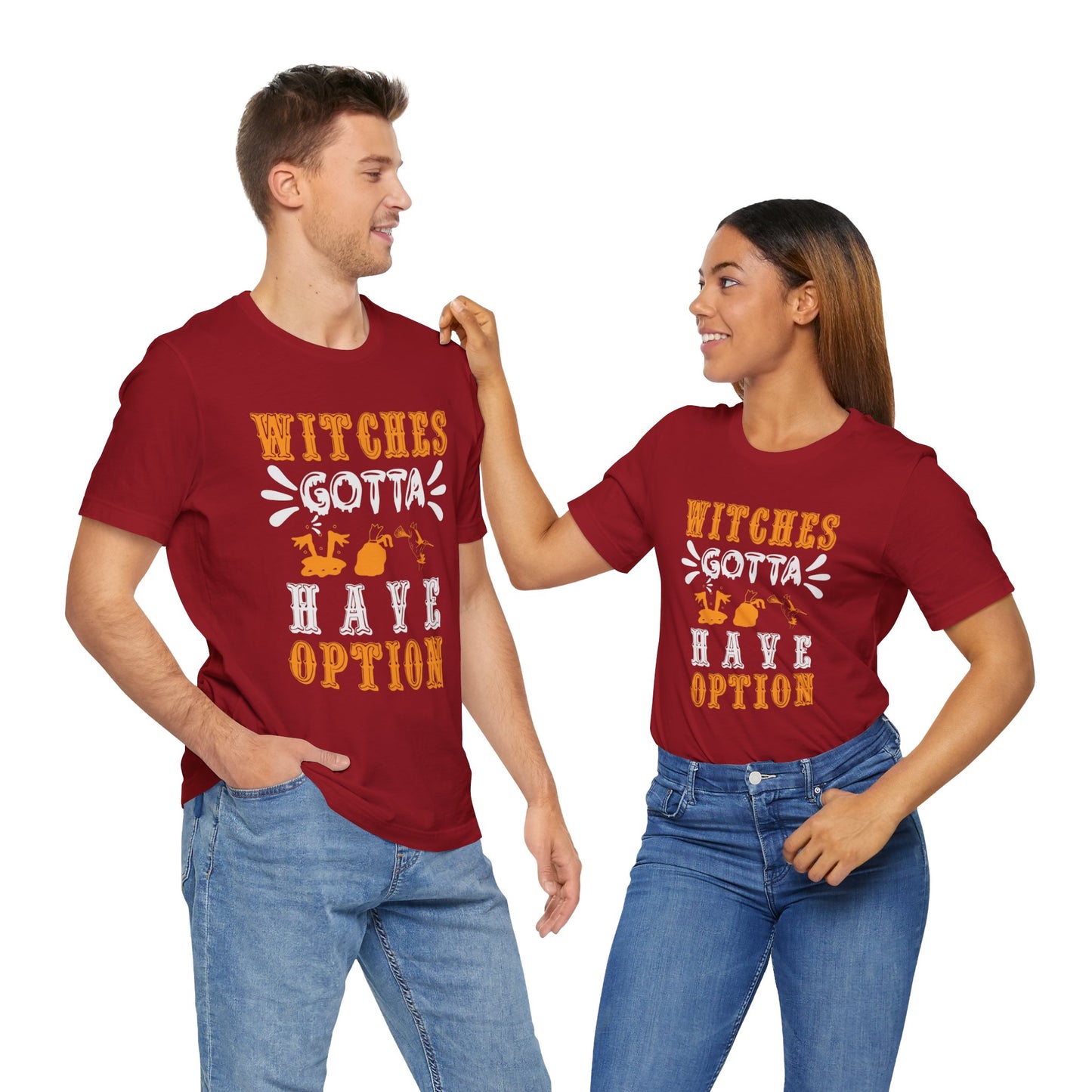 Witches Gotta Have Options - Unisex Jersey Short Sleeve Tee