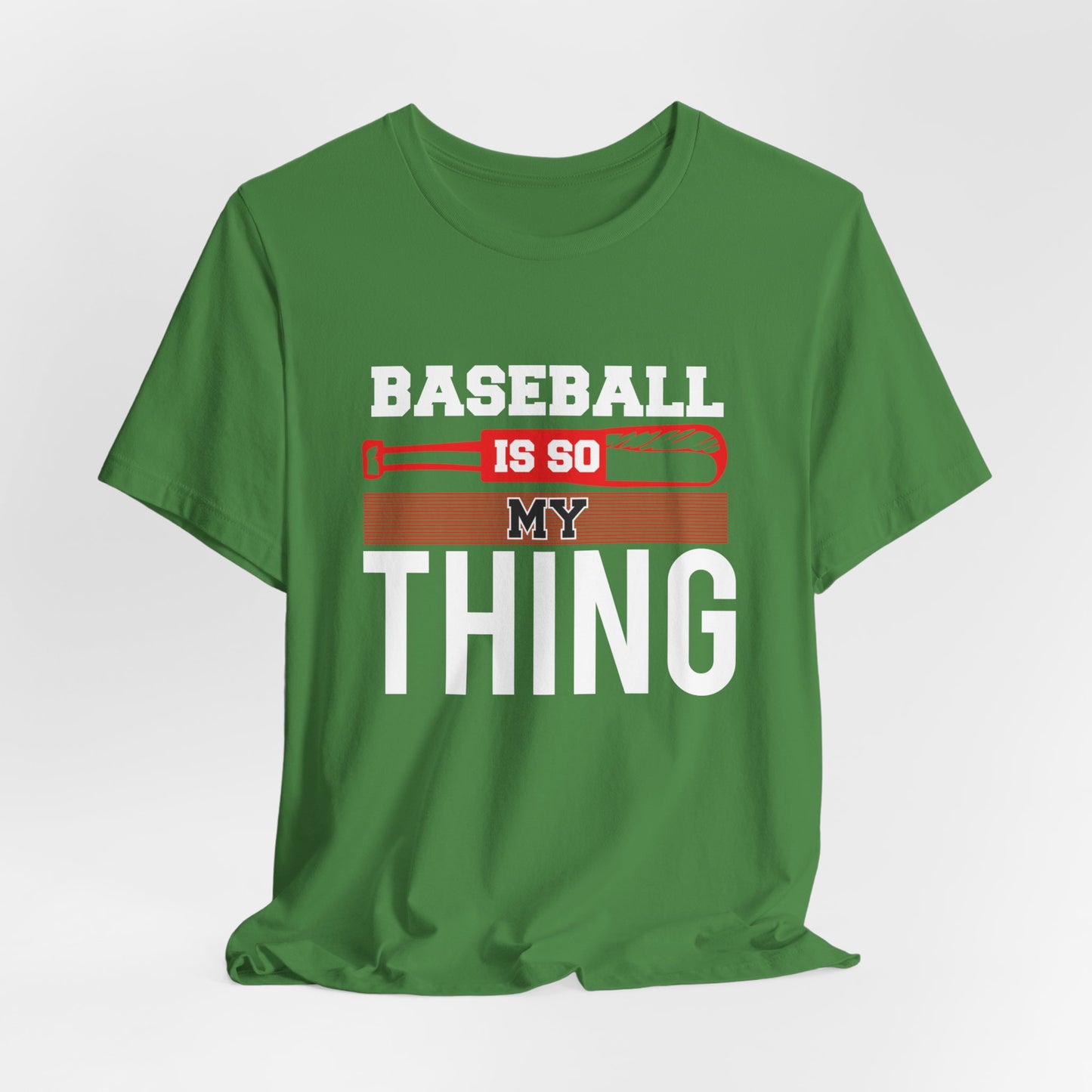 Baseball Is So My Thing - Unisex Jersey Short Sleeve Tee