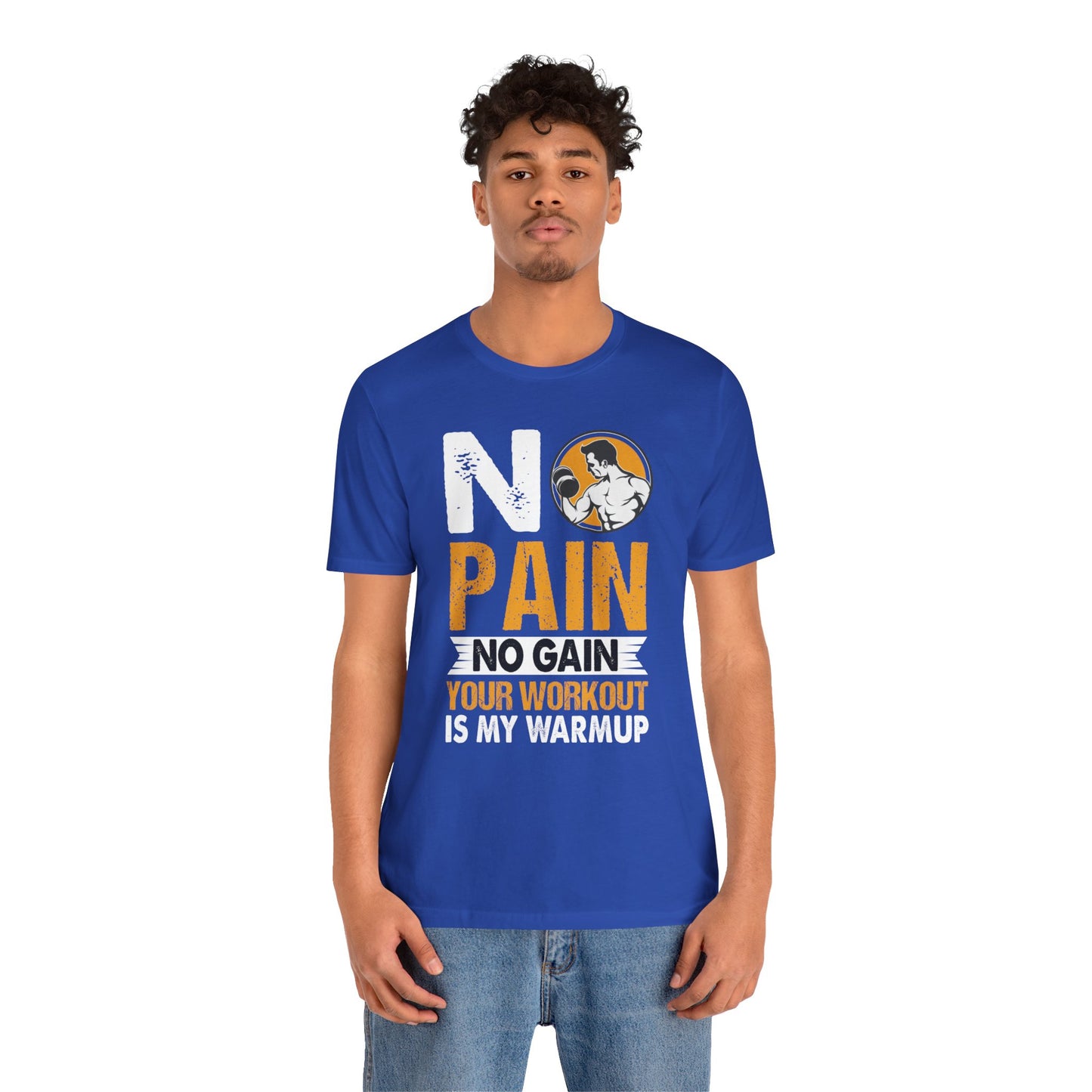 Gym: No Pain No Gain  - Unisex Jersey Short Sleeve Tee