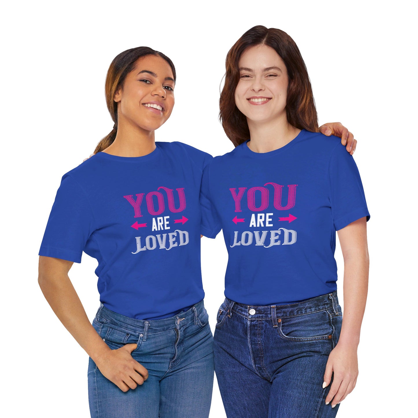 You Are Loved - Unisex Jersey Short Sleeve Tee