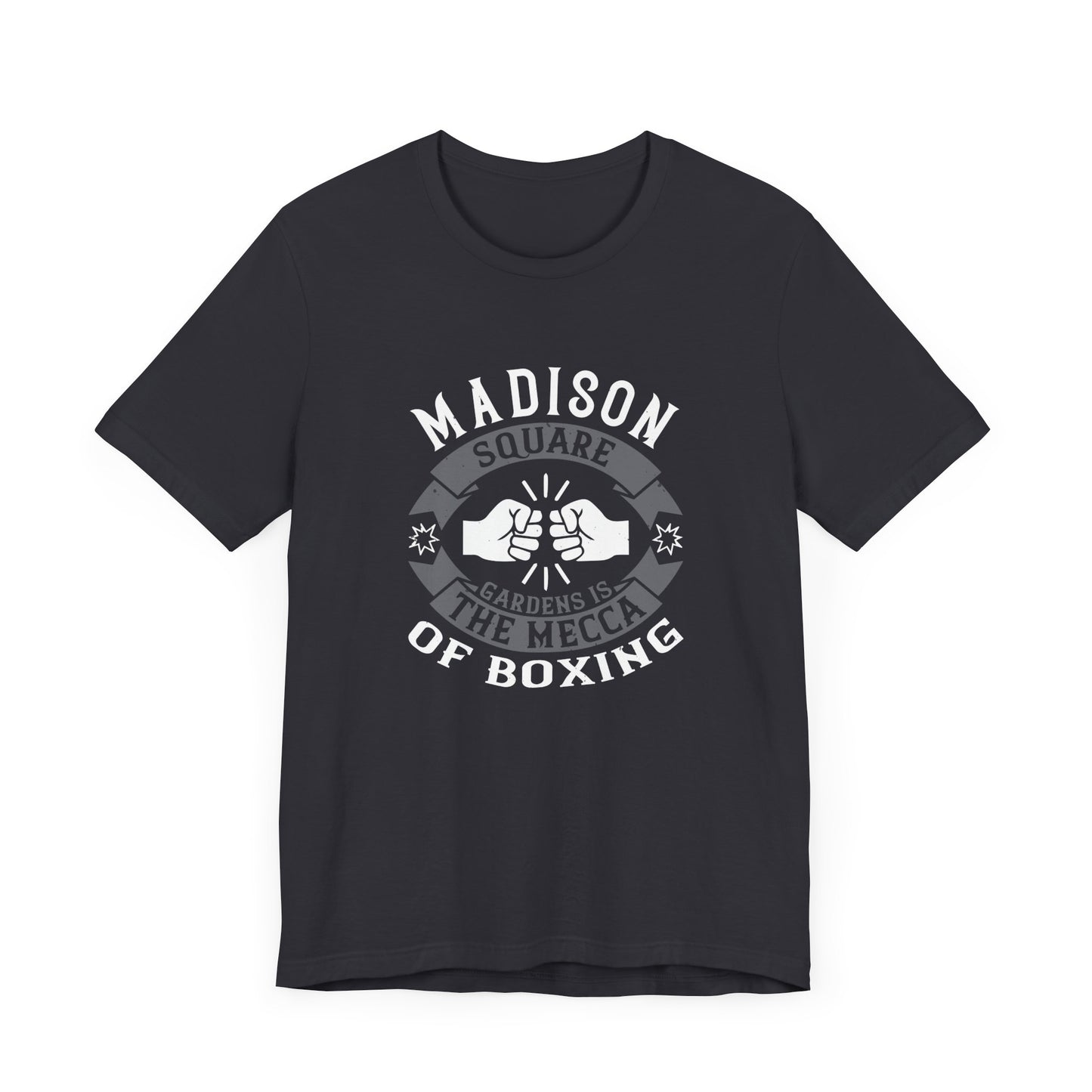 Madison Square Garden Is the Mecca of Boxing - Unisex Jersey Short Sleeve Tee - 11722
