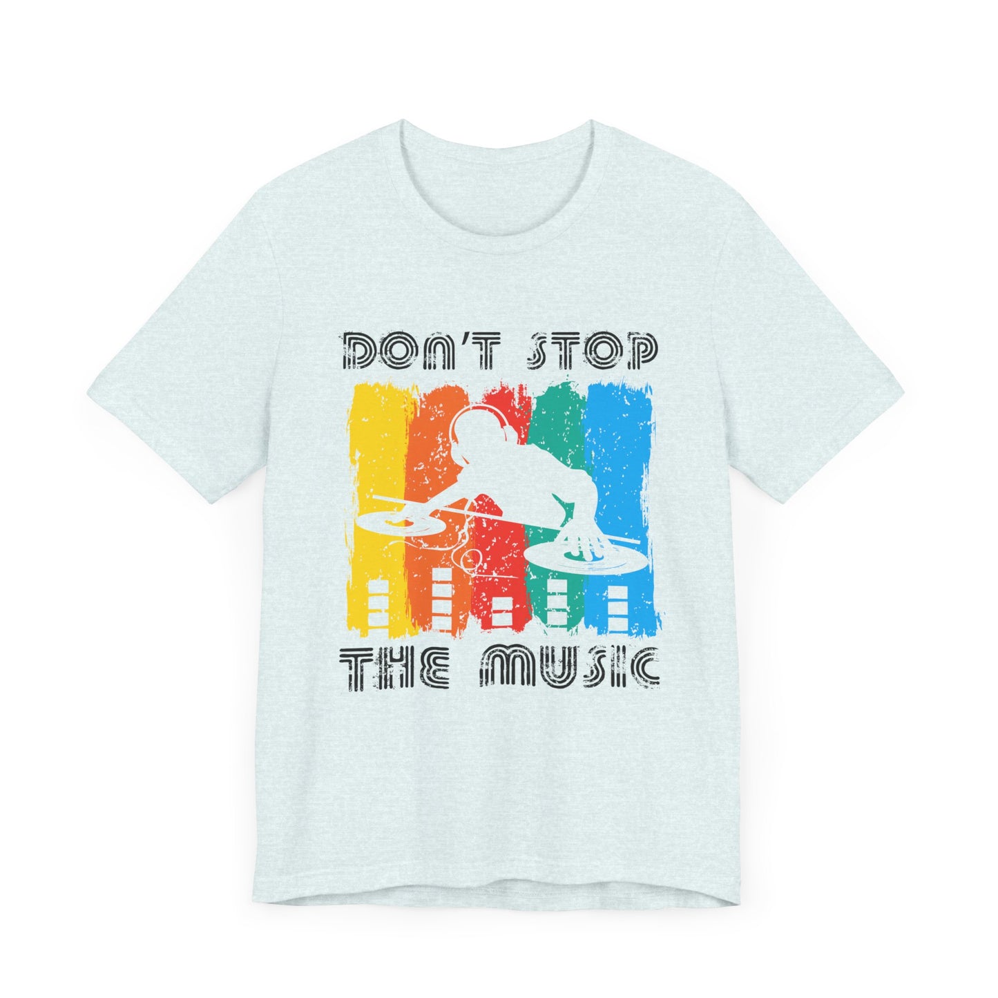 Don't Stop The Music - Unisex Jersey Short Sleeve Tee