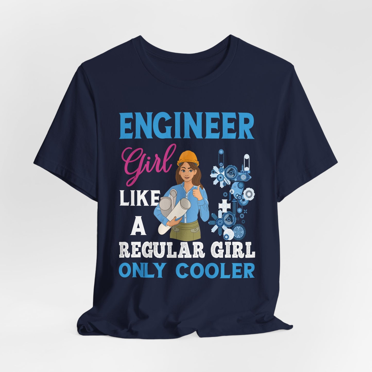 Engineer Girl Like A Regular Girl, Only Cooler - Unisex Jersey Short Sleeve Tee - 13613