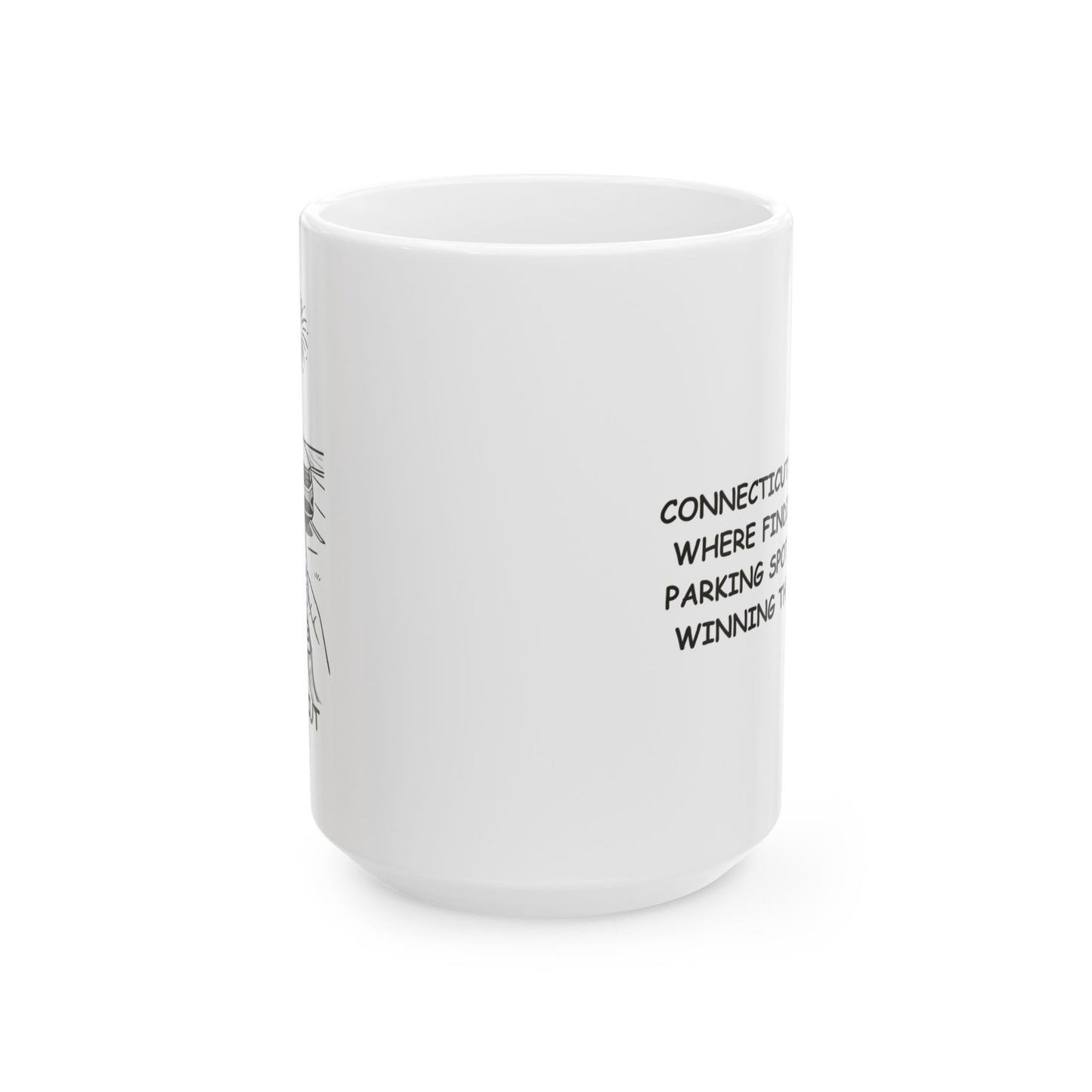 "Connecticut: The state where finding a good parking spot feels like winning the lottery." Coffee Mug - 13873