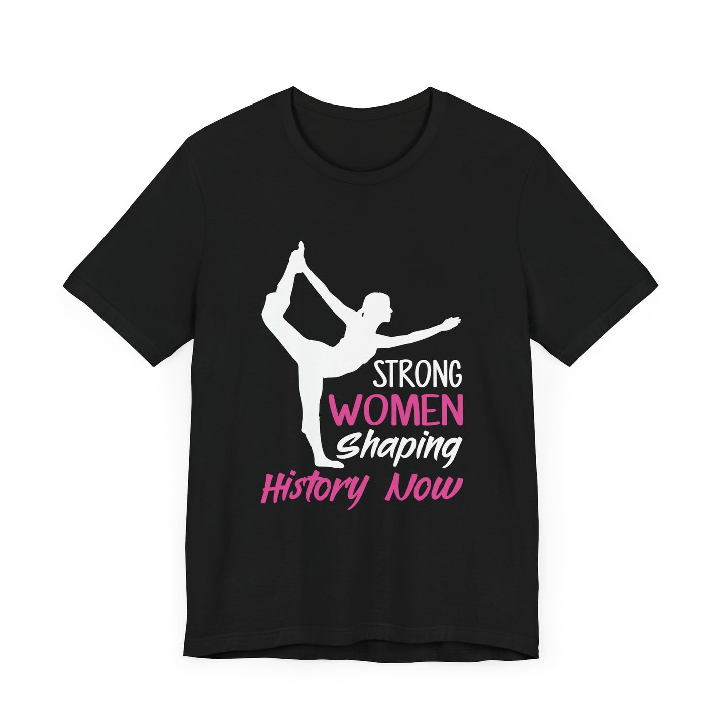 Yoga: Strong Women Shaping History Now - Unisex Jersey Short Sleeve Tee