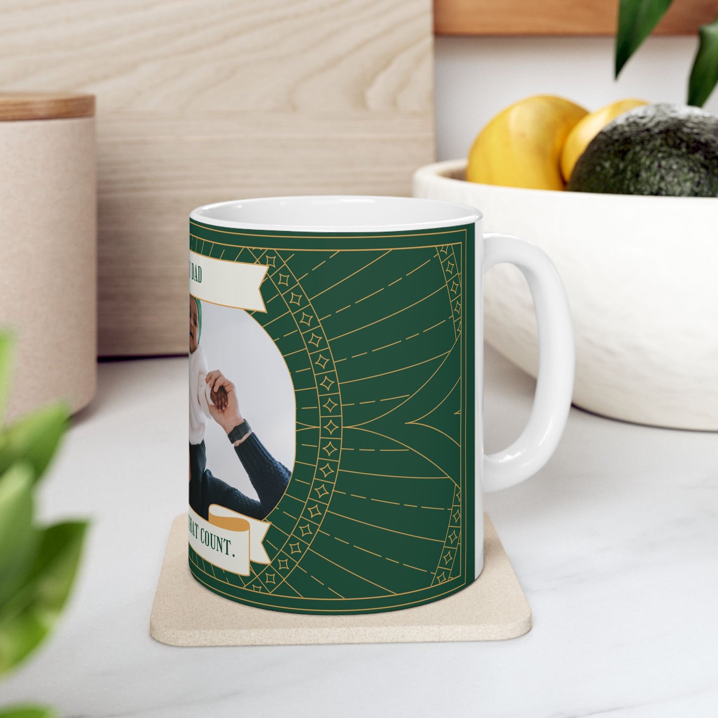 Ceramic Mug for Dad - You're My Dad in All the Ways That Count, Gift for Father's Day, Coffee Lover, Customizable Mug - 14061