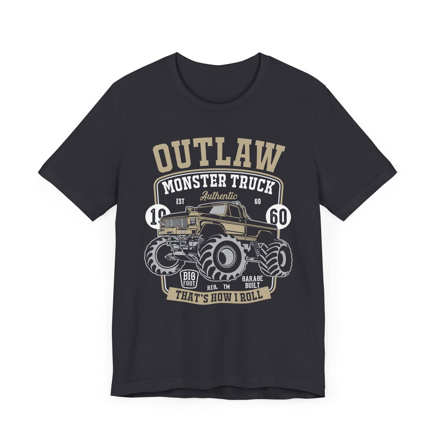 Outlaw, Monster Truck, 1960, That's How I Roll - Unisex Jersey Short Sleeve Tee - 12578