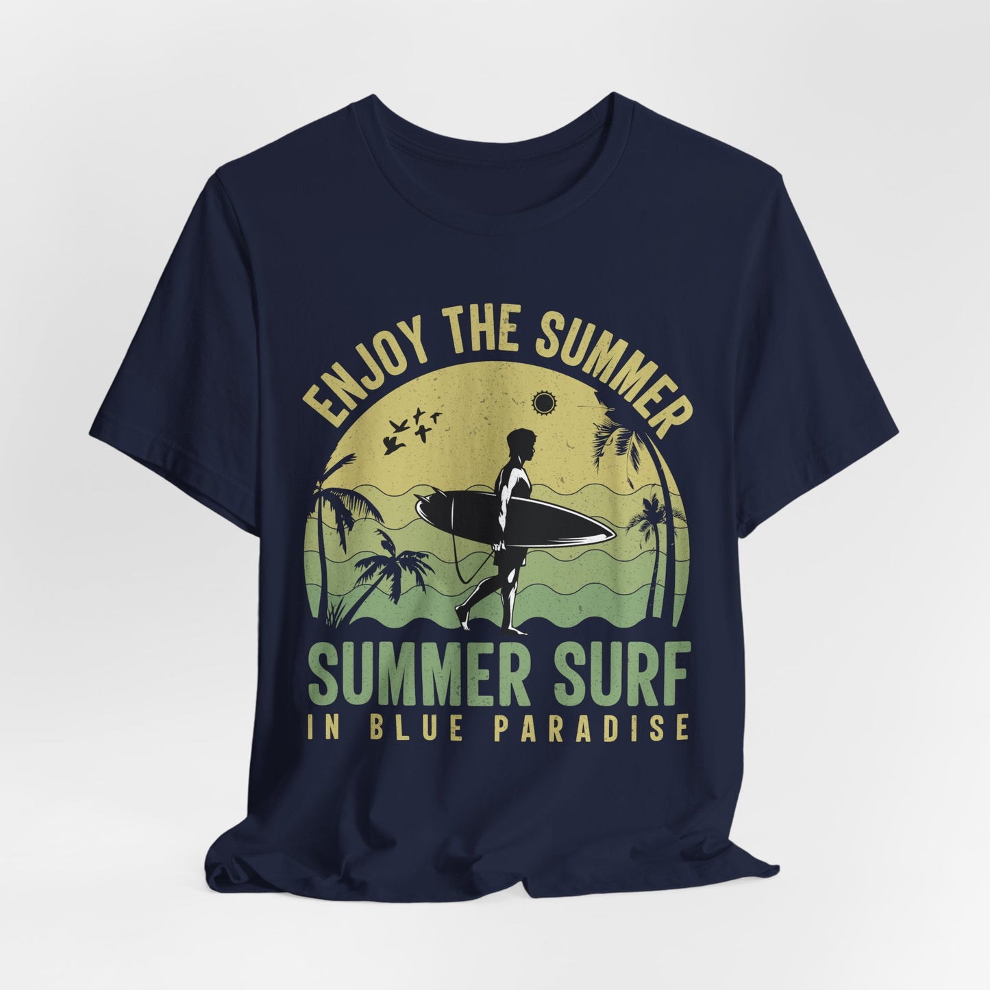Enjoy The Summer, Summer Surf In Blue Paradise - Unisex Jersey Short Sleeve Tee - 13246