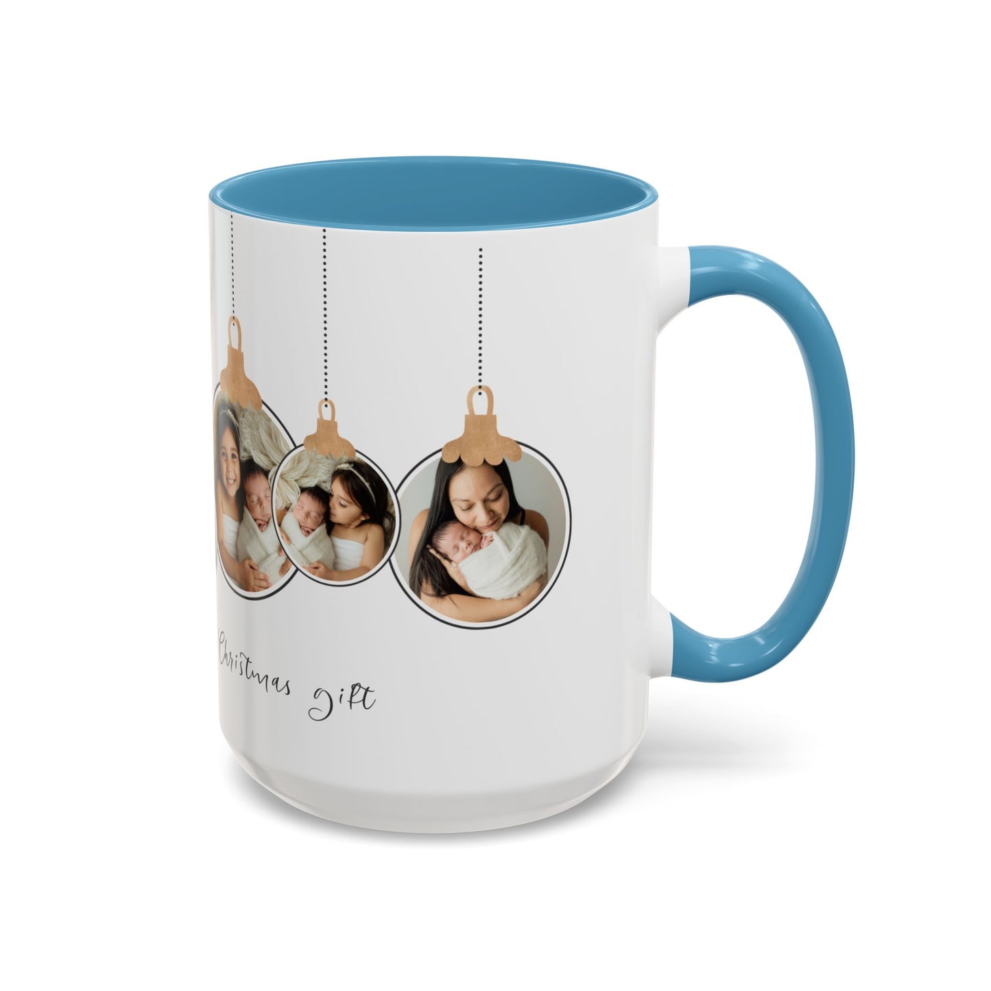 The Most Beautiful Christmas Gift, Photos of New Born, Customizable- Accent Coffee Mug (11, 15oz) - 10862