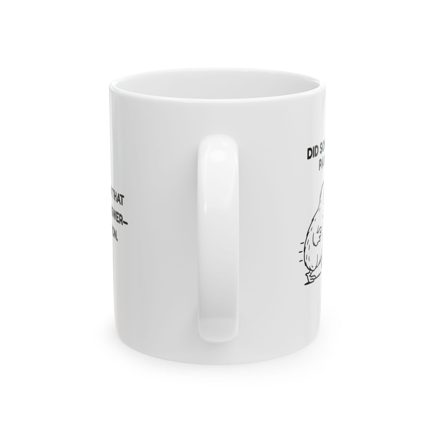 “Did someone say pavlova?”  (A question that needs no answer—just action.) Ceramic Mug - 13968