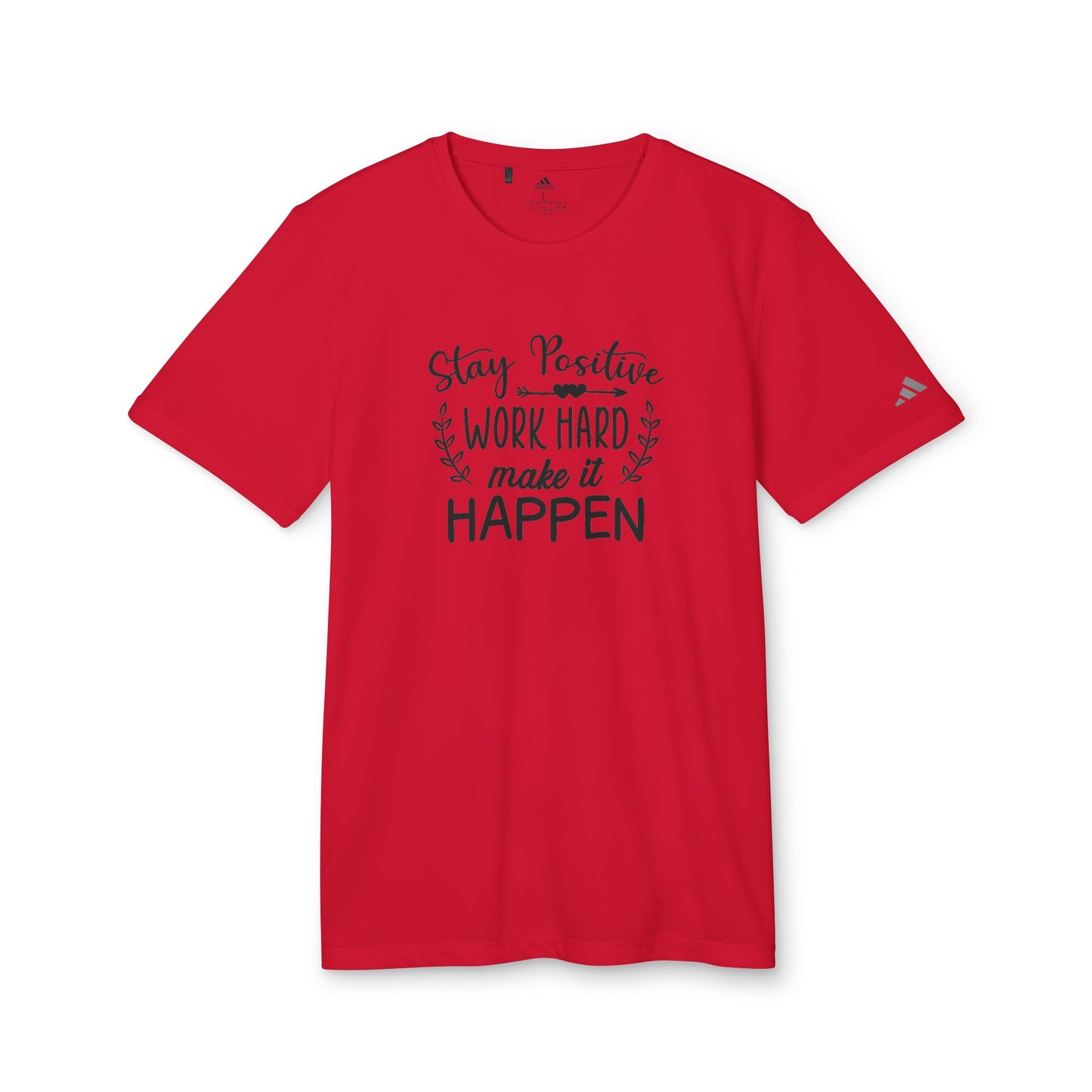 Stay Positive, Work Hard, Make It Happen - Adidas Unisex Sport T-shirt