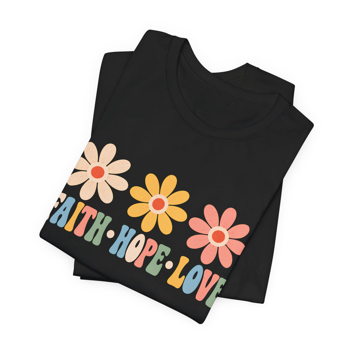 Faith Hope Love Floral T-Shirt, Retro Flower Graphic Tee - 14978