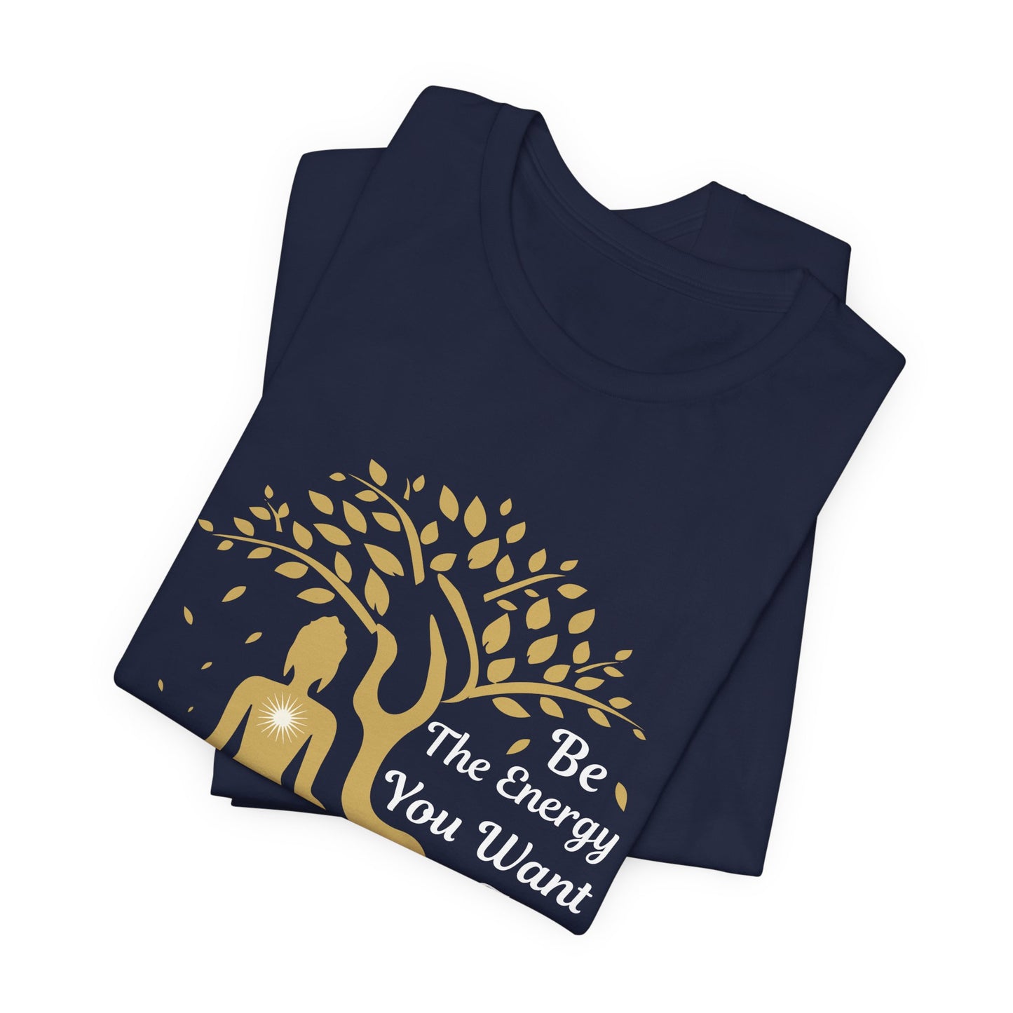 Yoga: Be The Energy You Want To Attract - Unisex Jersey Short Sleeve Tee