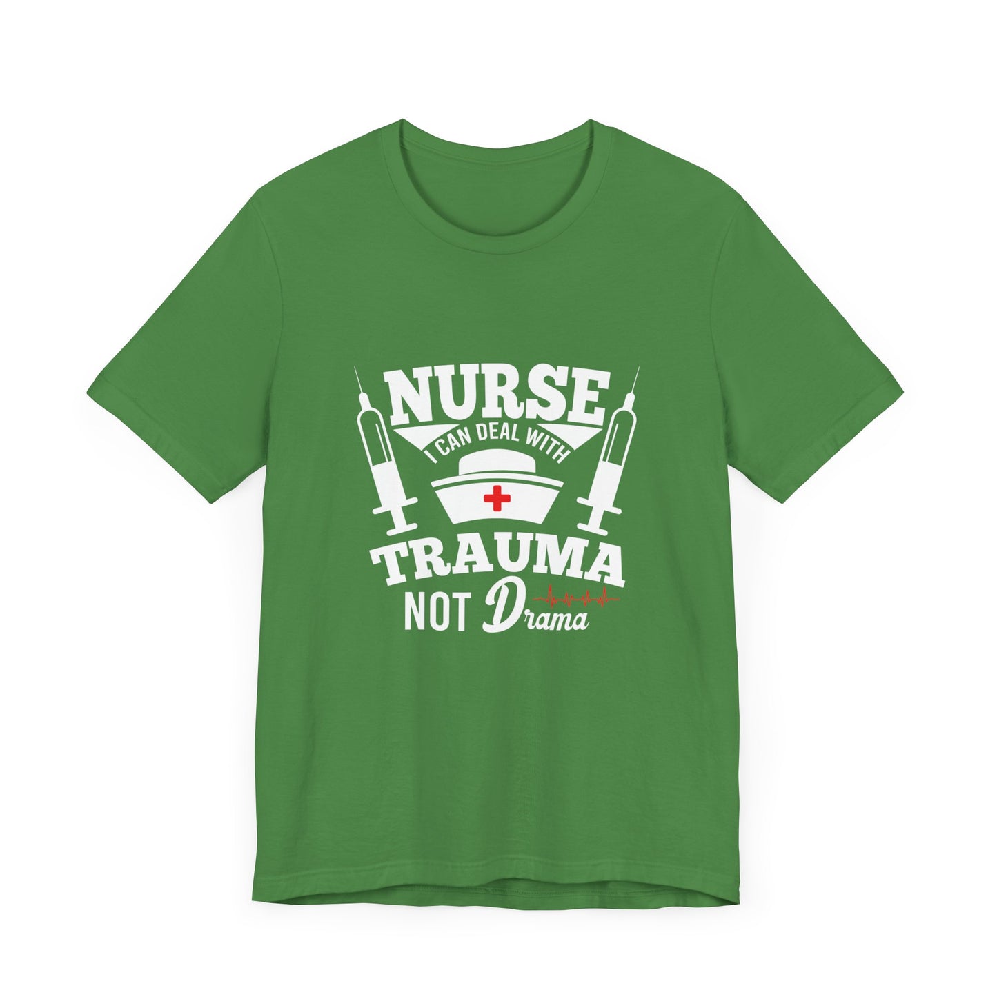 Nurse Can Deal With Trauma Not Drama - Unisex Jersey Short Sleeve Tee