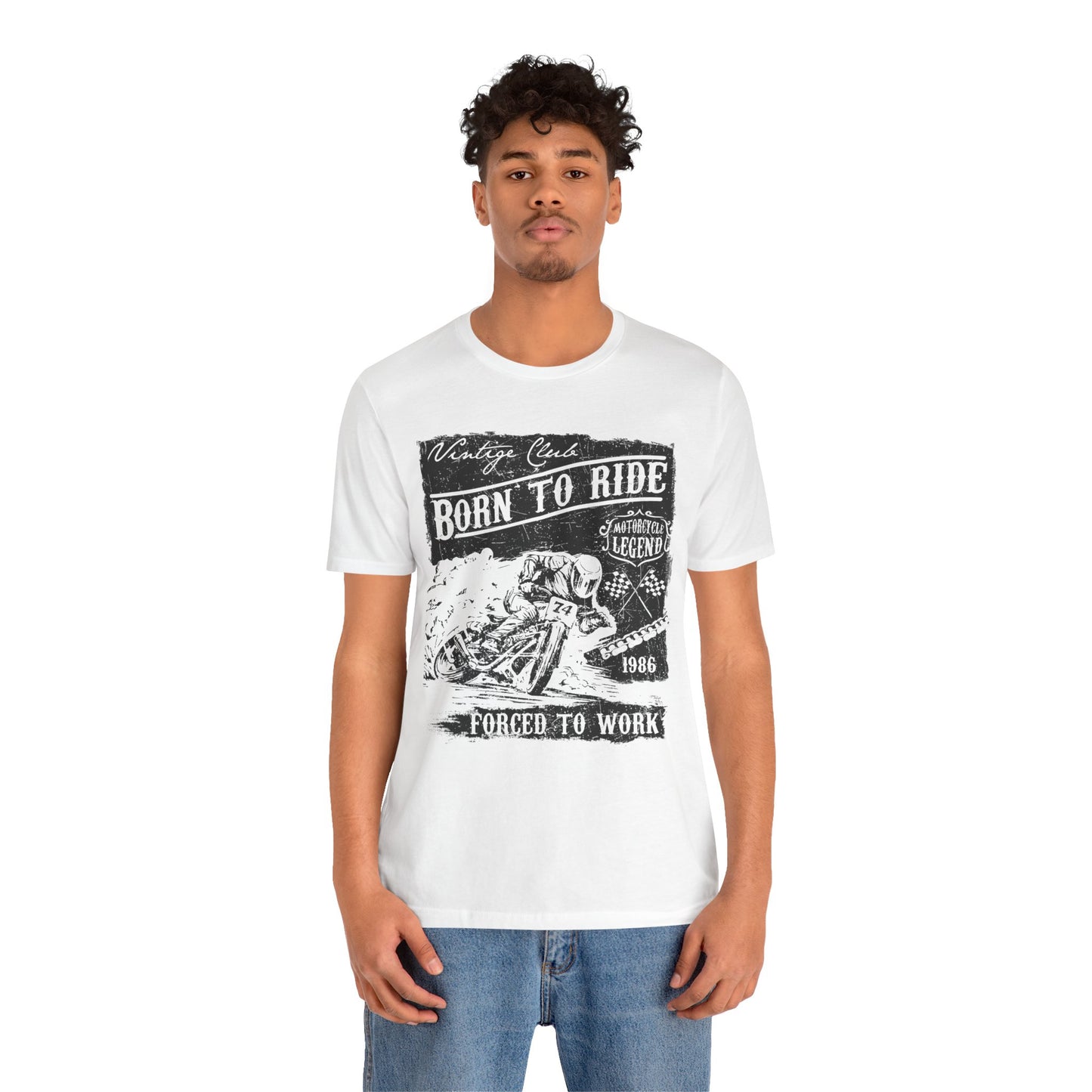 Born To Ride, Forced To Work - Unisex Jersey Short Sleeve Tee - 13409