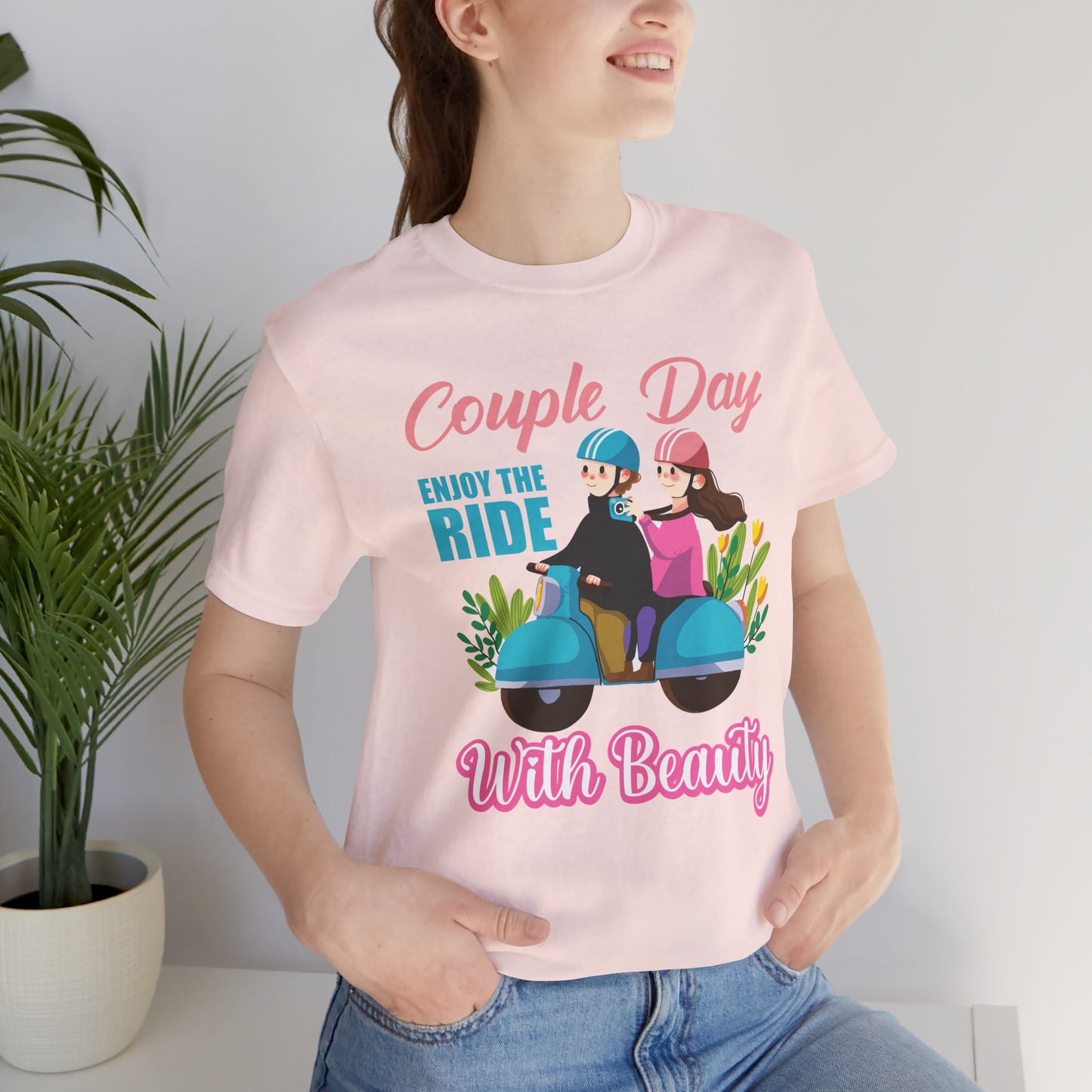 Couple Day, Enjoy The Ride With Beauty  - Unisex Jersey Short Sleeve Tee - 13593