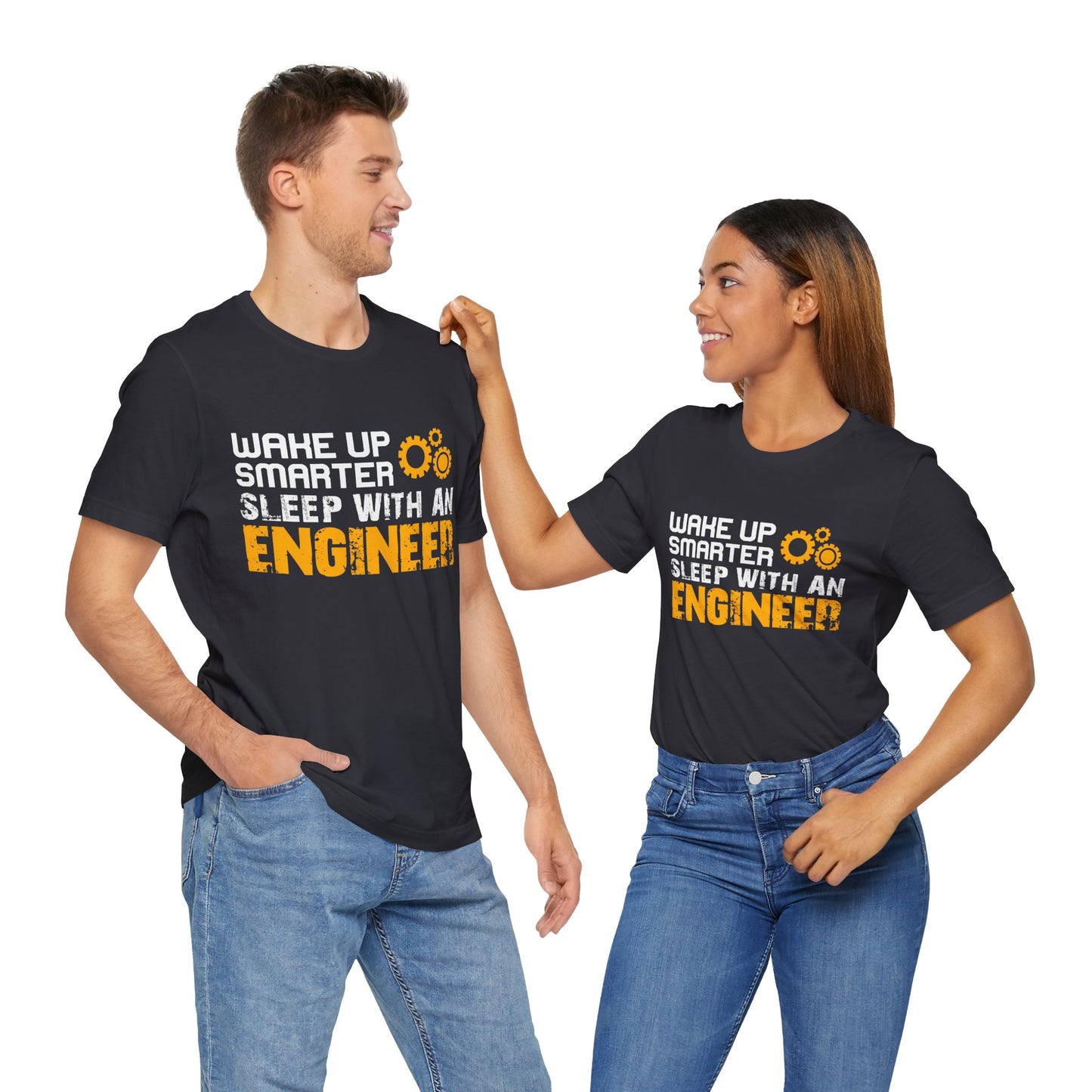 Wake Up Smarter, Sleep With An Engineer - Unisex Jersey Short Sleeve Tee - 13562