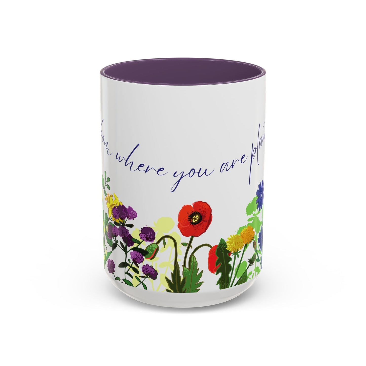 Bloom Where You Are Planted - Accent Coffee Mug (11, 15oz) - 10895