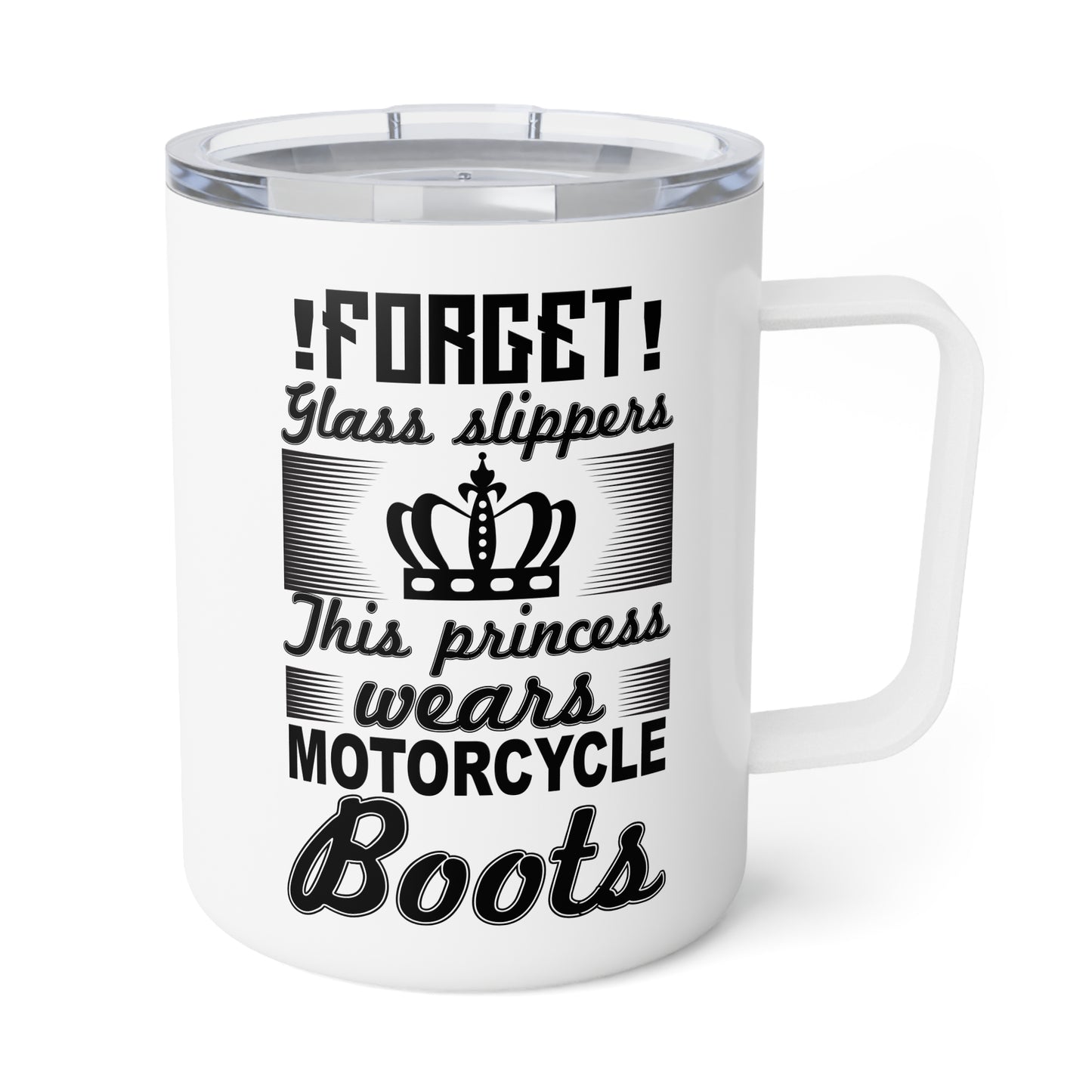 Forget Glass Slippers, This Princess Wears Motorcycle Boots - Insulated Coffee Mug, 10oz - 13513