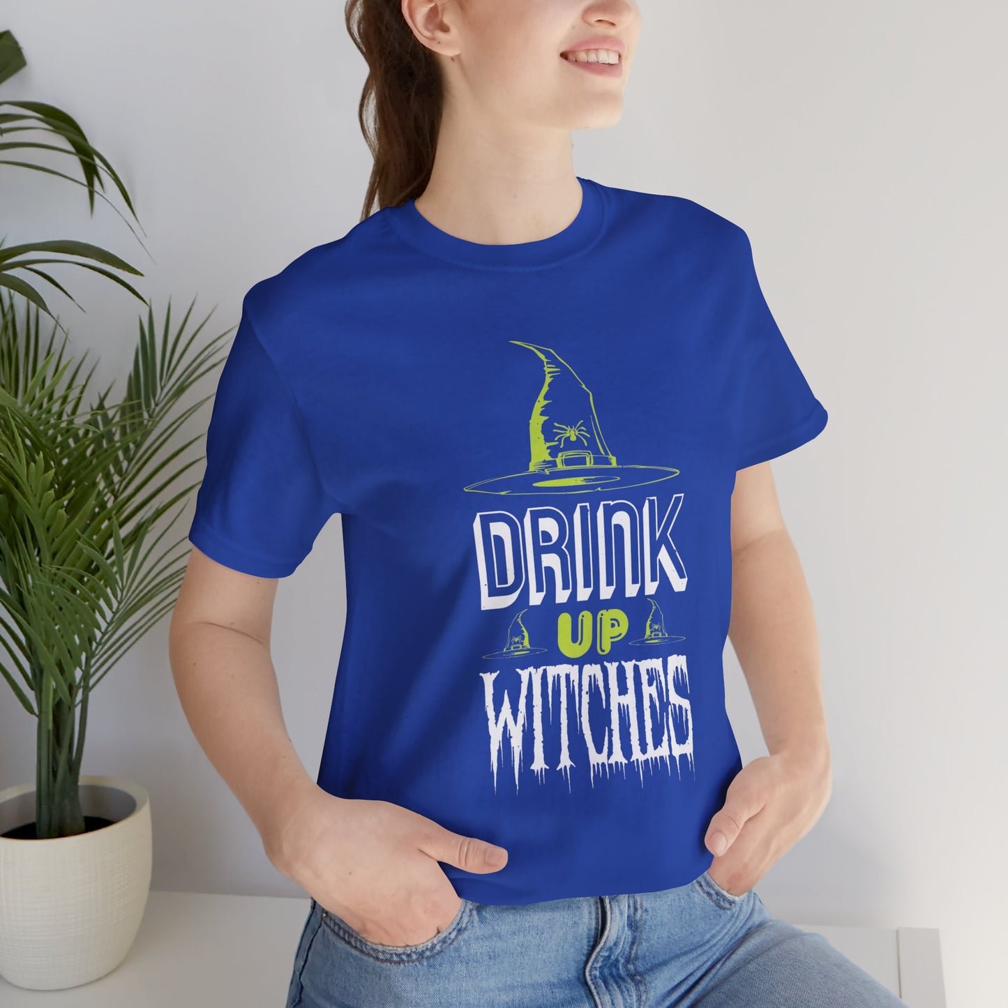 Drink Up Witches - Unisex Jersey Short Sleeve Tee