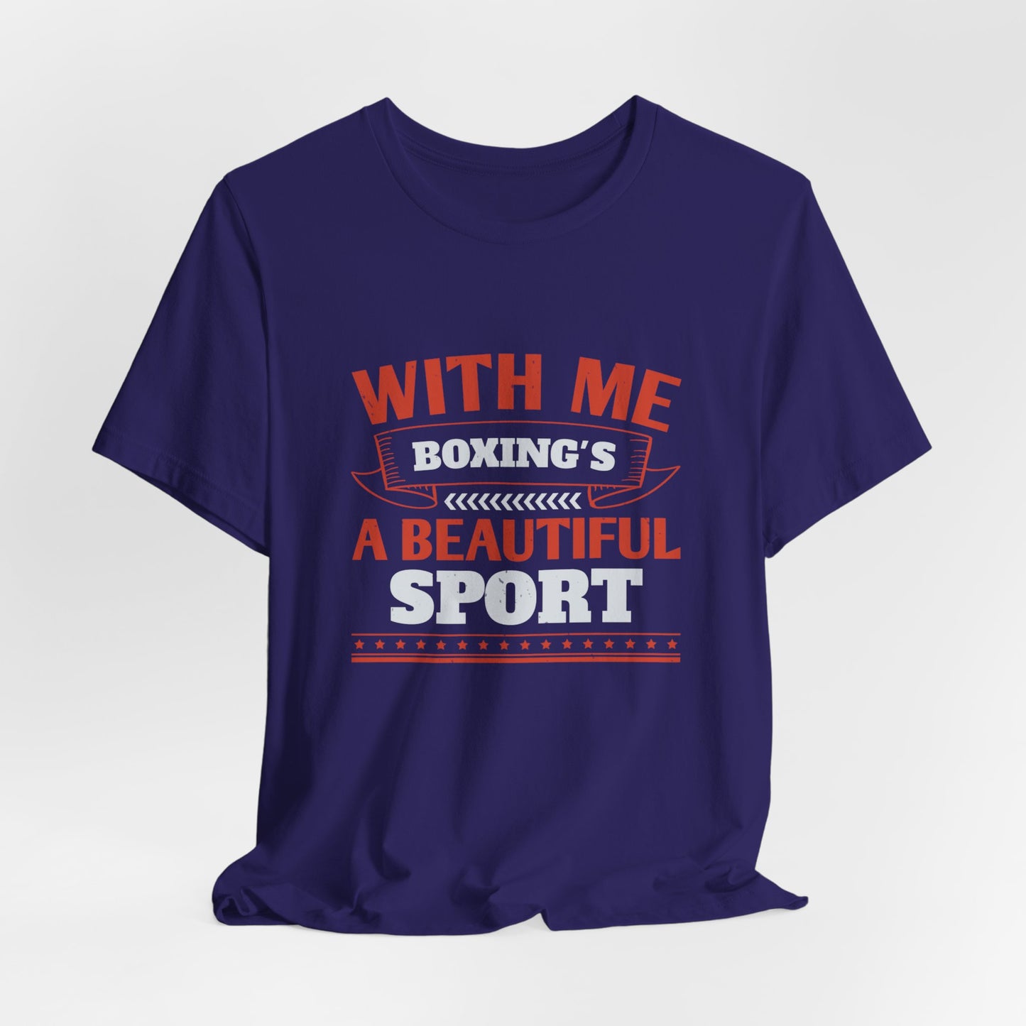 With Me, Boxing's a Beautiful Sport - Unisex Jersey Short Sleeve Tee