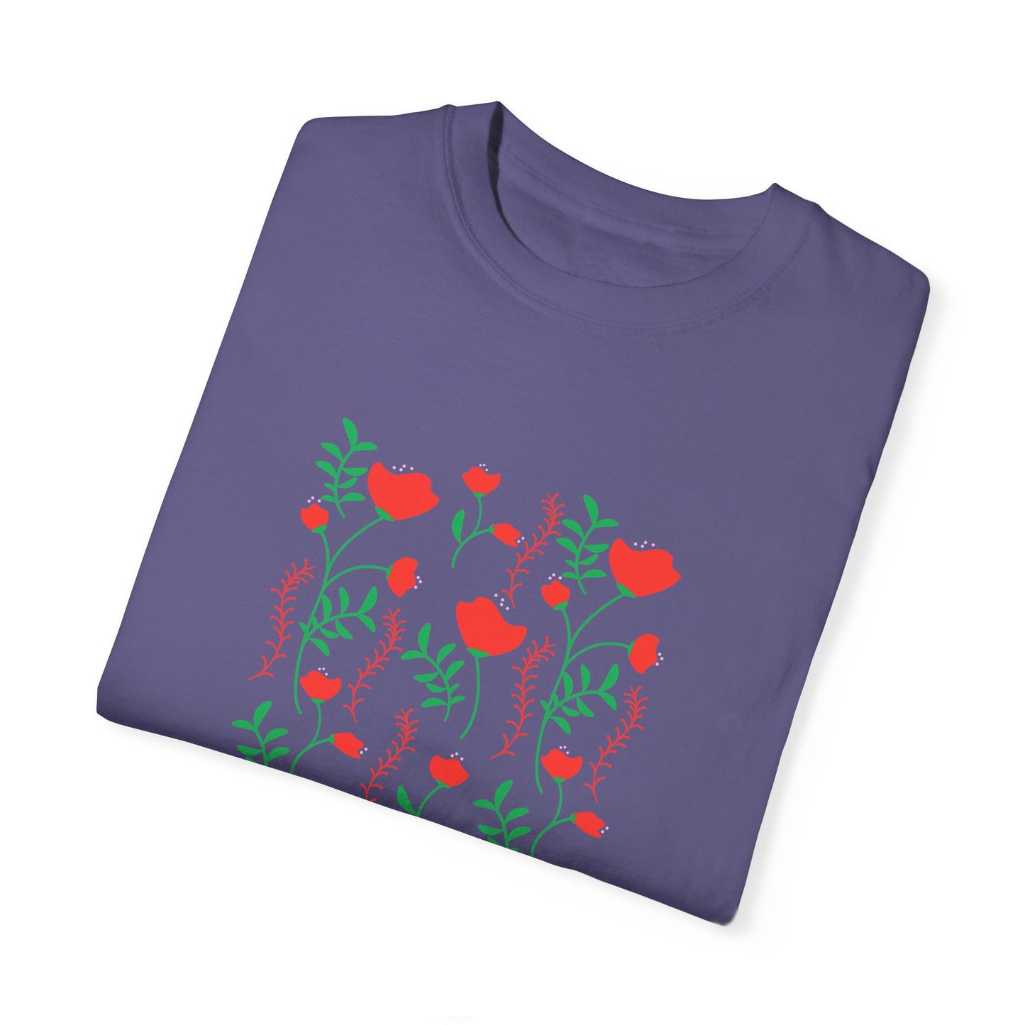 Bloom Where You Are Planted - Unisex Garment-Dyed T-shirt - 11691
