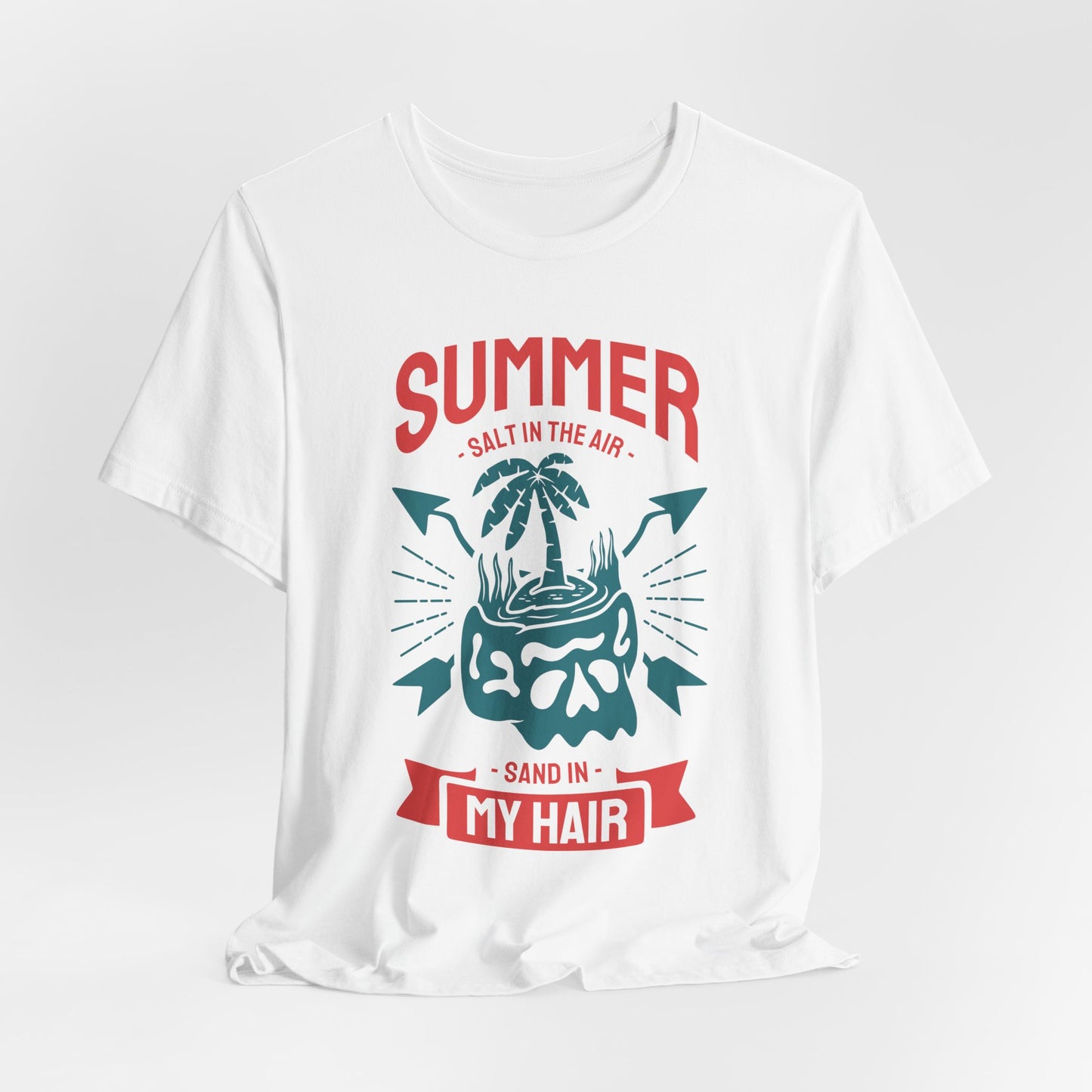 Salt In The Air, Sand In My Hair - Unisex Jersey Short Sleeve Tee - 13118
