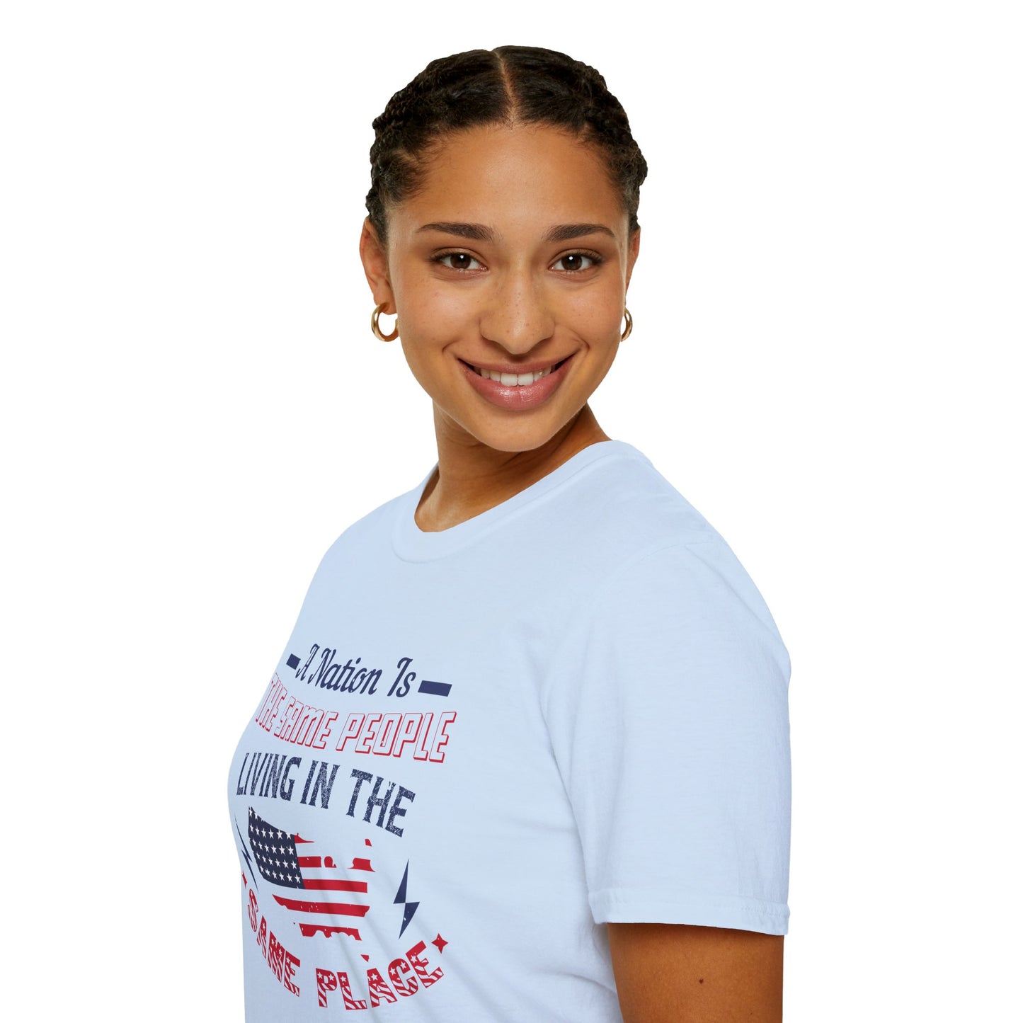 Patriotic Unisex T-Shirt - 'A Nation Is The Same People Living In The Same Place' - Ideal for Holidays, Celebrations, and Everyday Wear - 13791