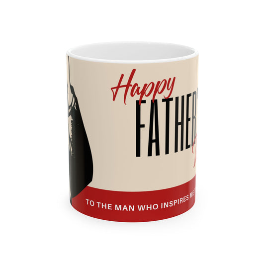 Father's Day Ceramic Mug, Inspirational Gift, Coffee Cup for Dad, Unique Father's Day Present, Tea Mug for Men, Personalized Mug - 14036