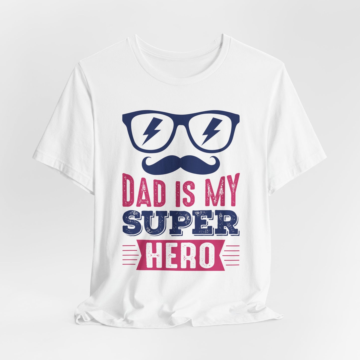 Dad Is My Super Hero - Unisex Jersey Short Sleeve Tee