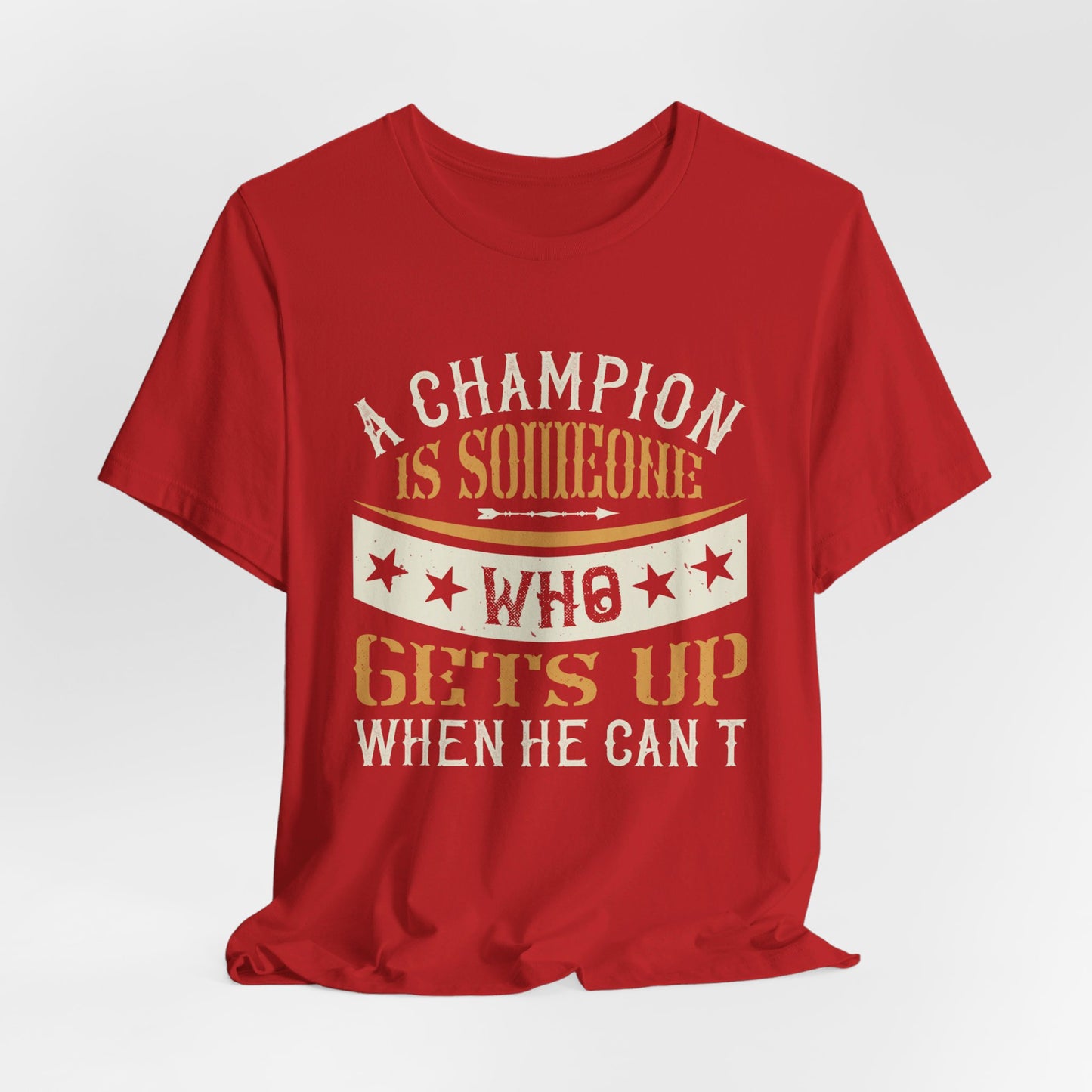 Boxing: A Champion Is Someone Who Gets Up When He Can't - Unisex Jersey Short Sleeve Tee