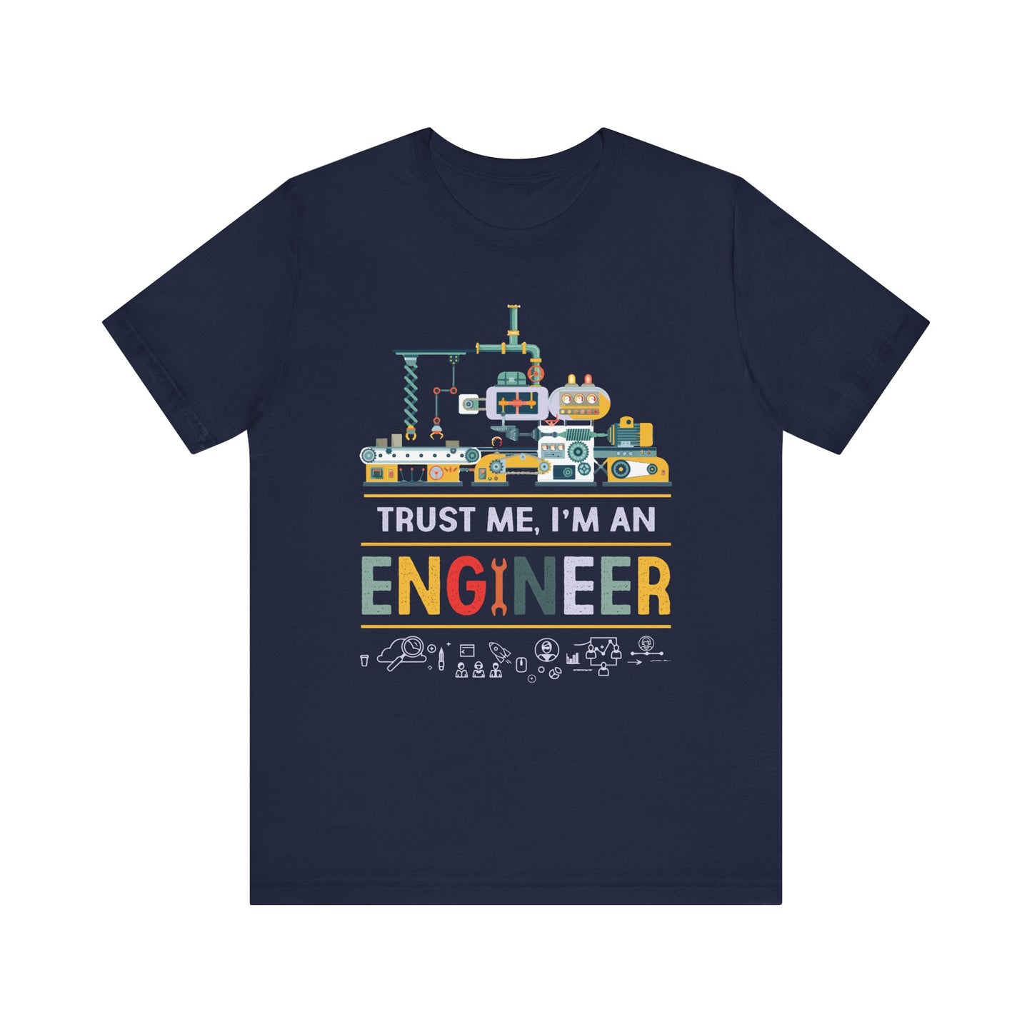 Trust Me, I'm An Engineer - Unisex Jersey Short Sleeve Tee - 12332