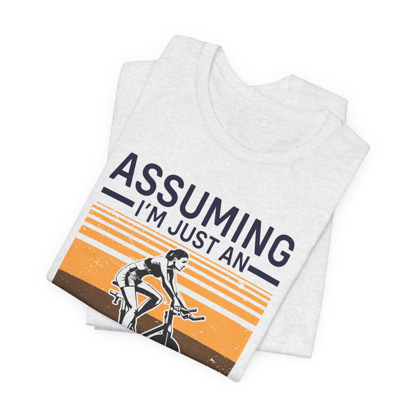 Gym: Assuming I'm Just An Old Lady Was Your First Mistake - Unisex Jersey Short Sleeve Tee