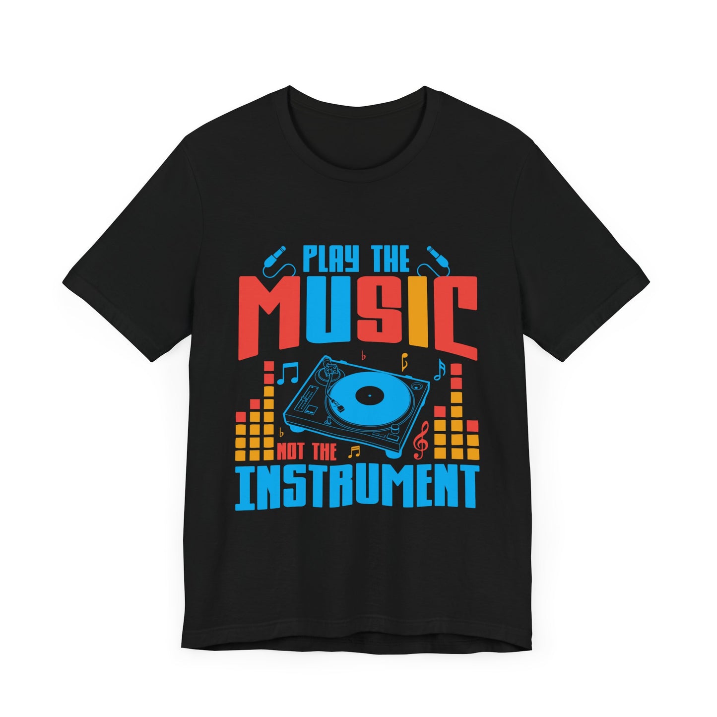 Play The Music Instrument - Unisex Jersey Short Sleeve Tee