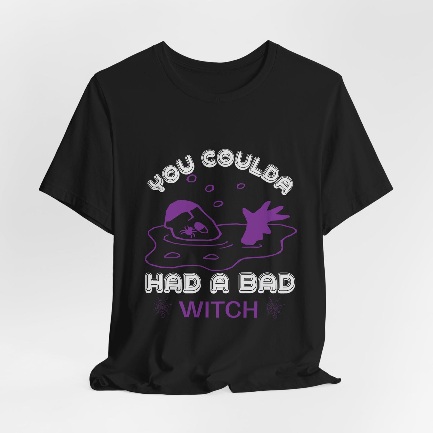 You Coulda Had a Bad Witch - Unisex Jersey Short Sleeve Tee