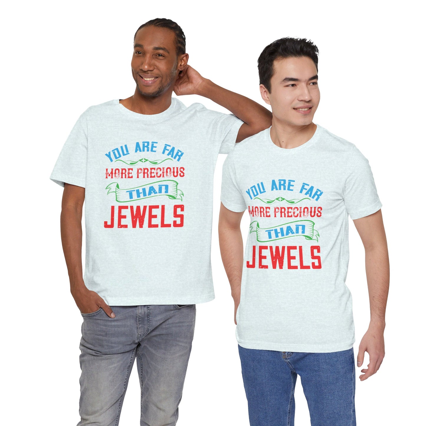 You Are Far More Precious Than Jewels - Unisex Jersey Short Sleeve Tee