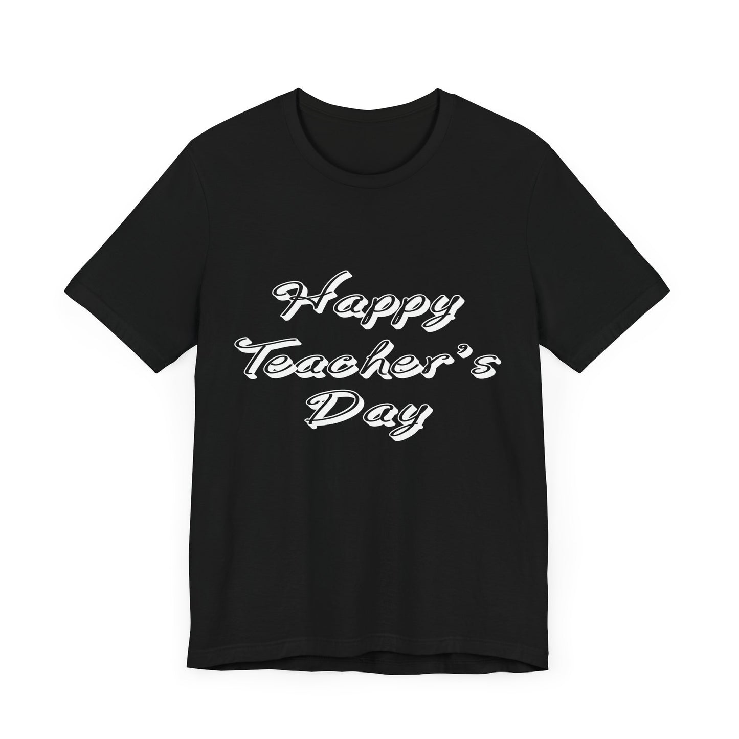 Teacher: Happy Teacher's Day! - Unisex Jersey Short Sleeve Tee - 13438