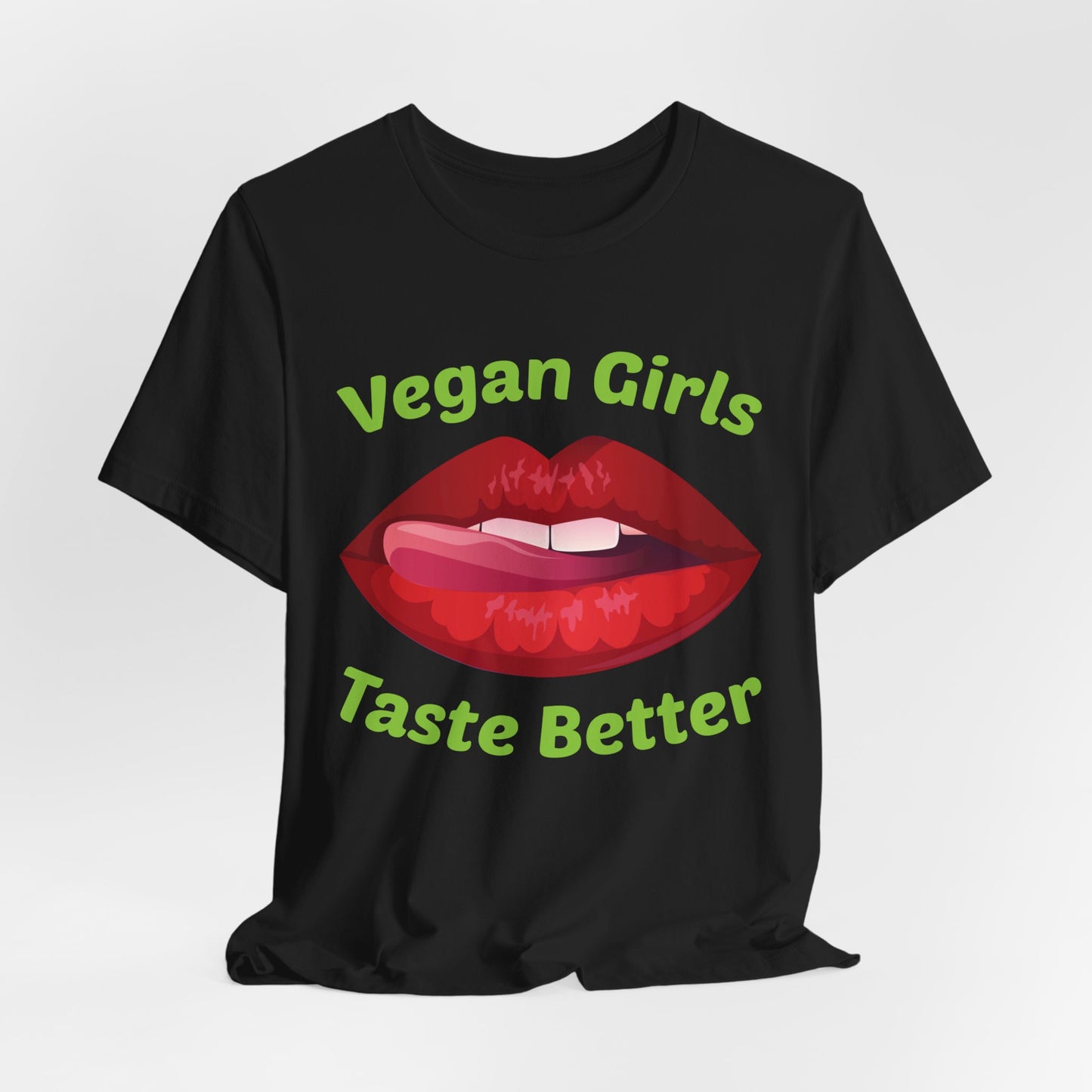 Vegan Girls Taste Better - Unisex Jersey Short Sleeve Tee